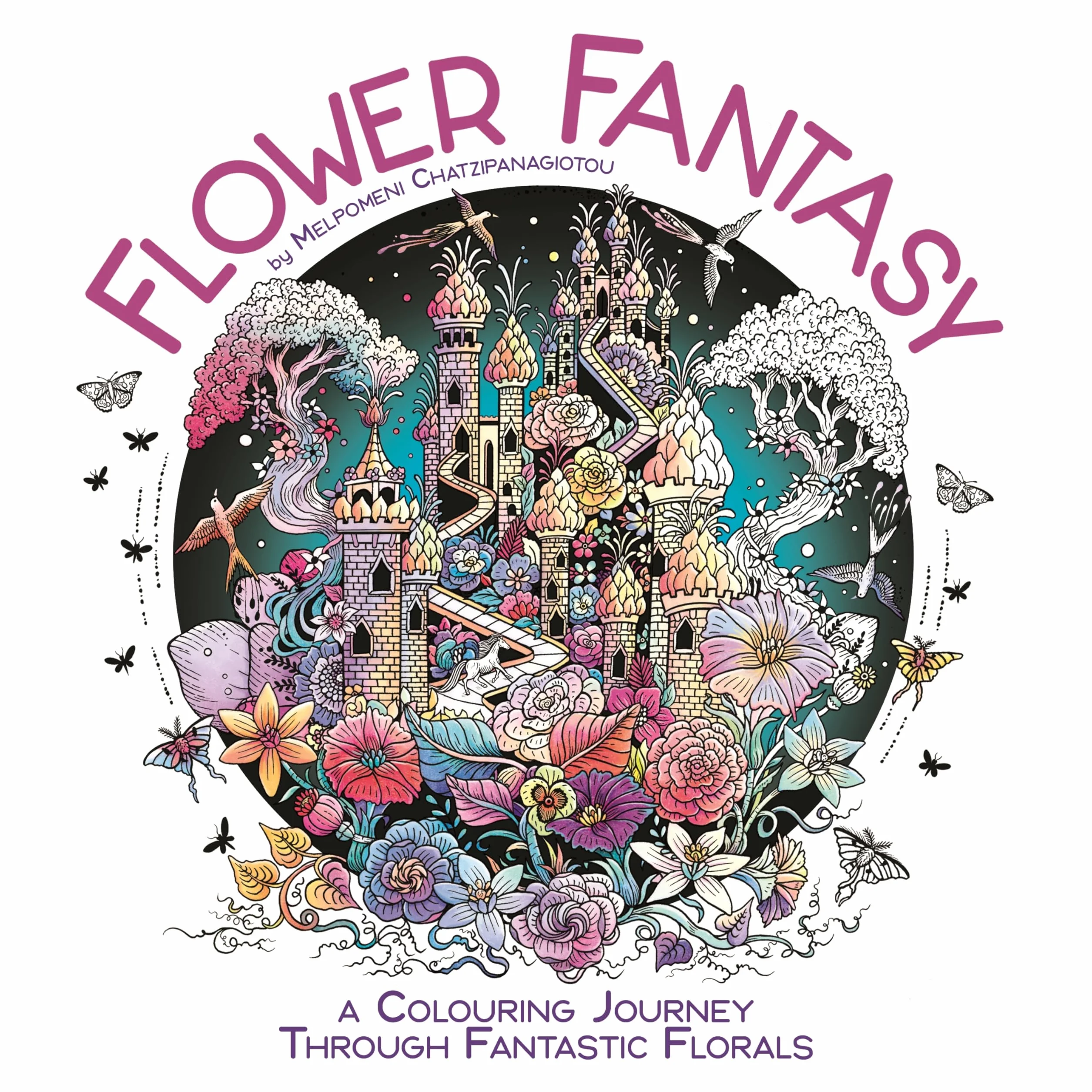 Flower Fantasy: A Colouring Journey Through Fantastic Florals
