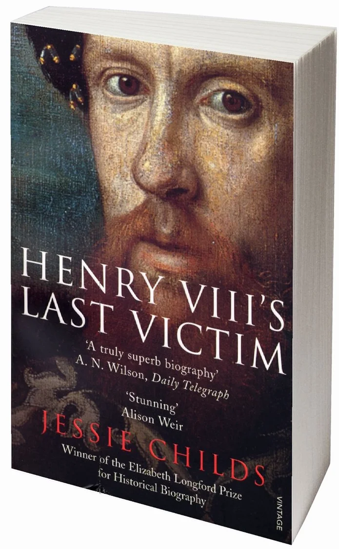 Henry VIII's Last Victim: The Life and Times of Henry Howard, Earl of Surrey