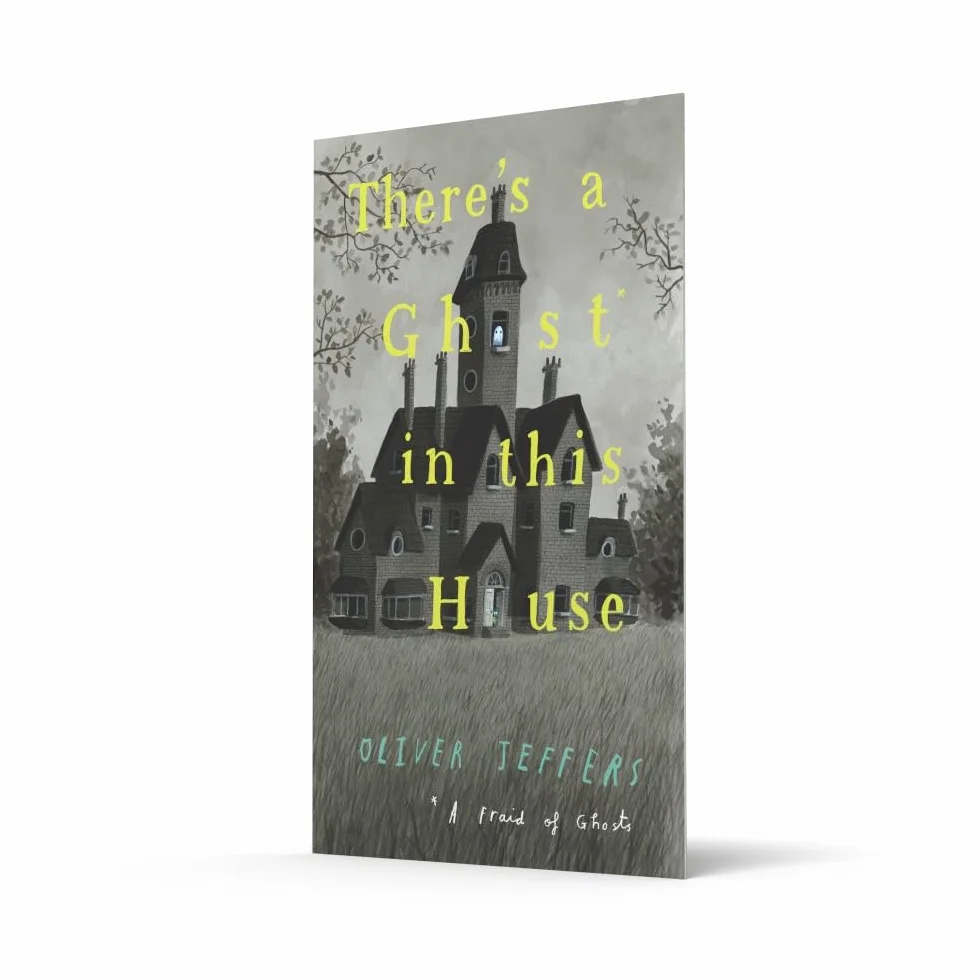 There’s a Ghost in this House: A spooky illustrated picture book from New York Times number-one bestselling author of Here We Are – the perfect Halloween gift for children!