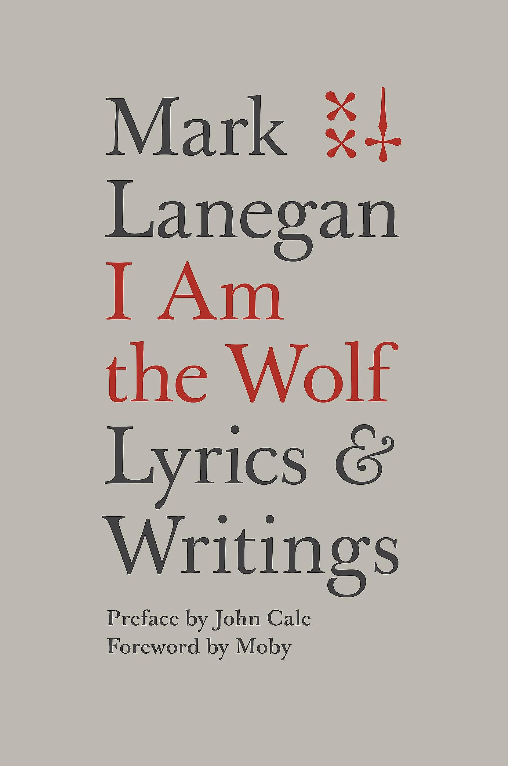 I Am the Wolf: Lyrics and Writings