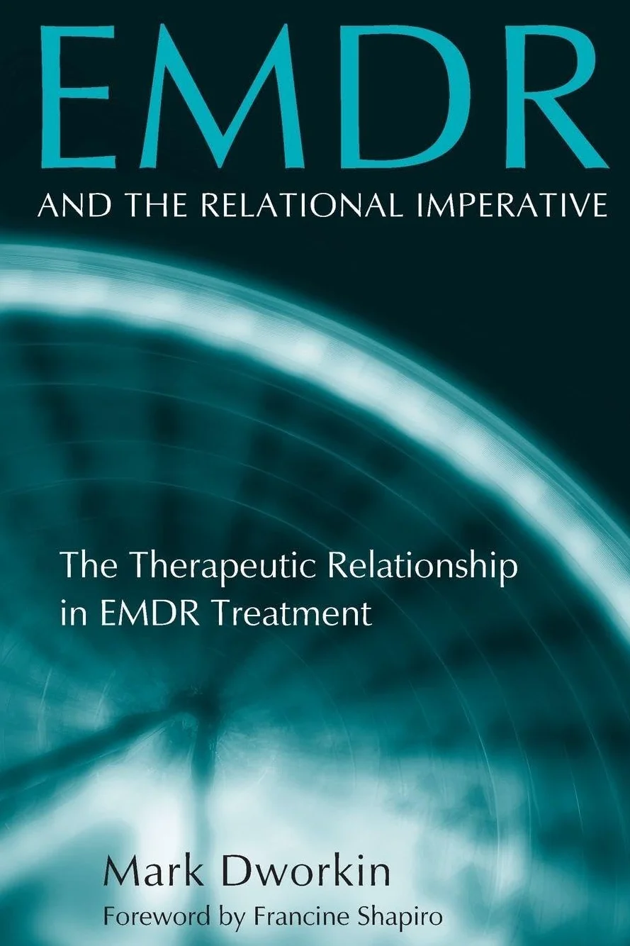EMDR and the Relational Imperative: The Therapeutic Relationship in EMDR Treatment