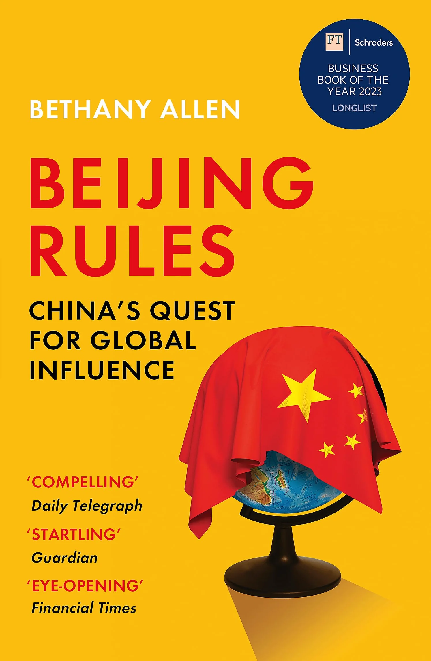 Beijing Rules: China's Quest for Global Influence