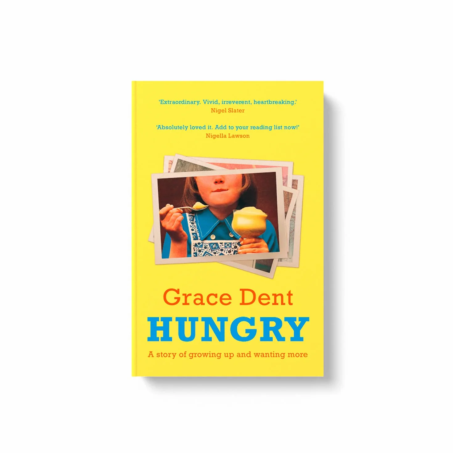 Hungry: The highly anticipated memoir, from Celebrity Masterchef’s new judge Grace Dent
