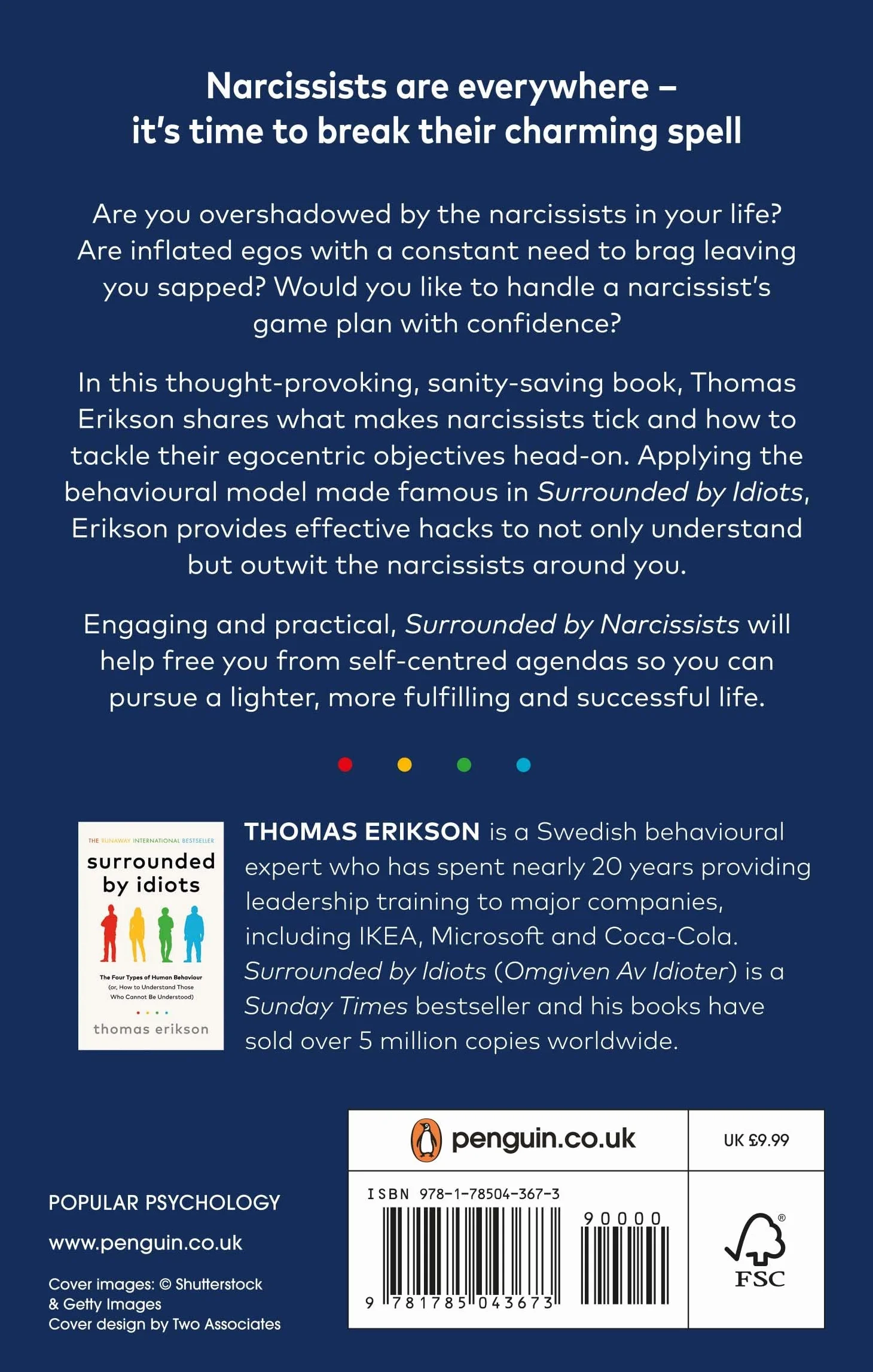 Surrounded by Narcissists: How to Stop Other People's Egos Ruining Your Life from the Bestselling Author of Surrounded by Idiots