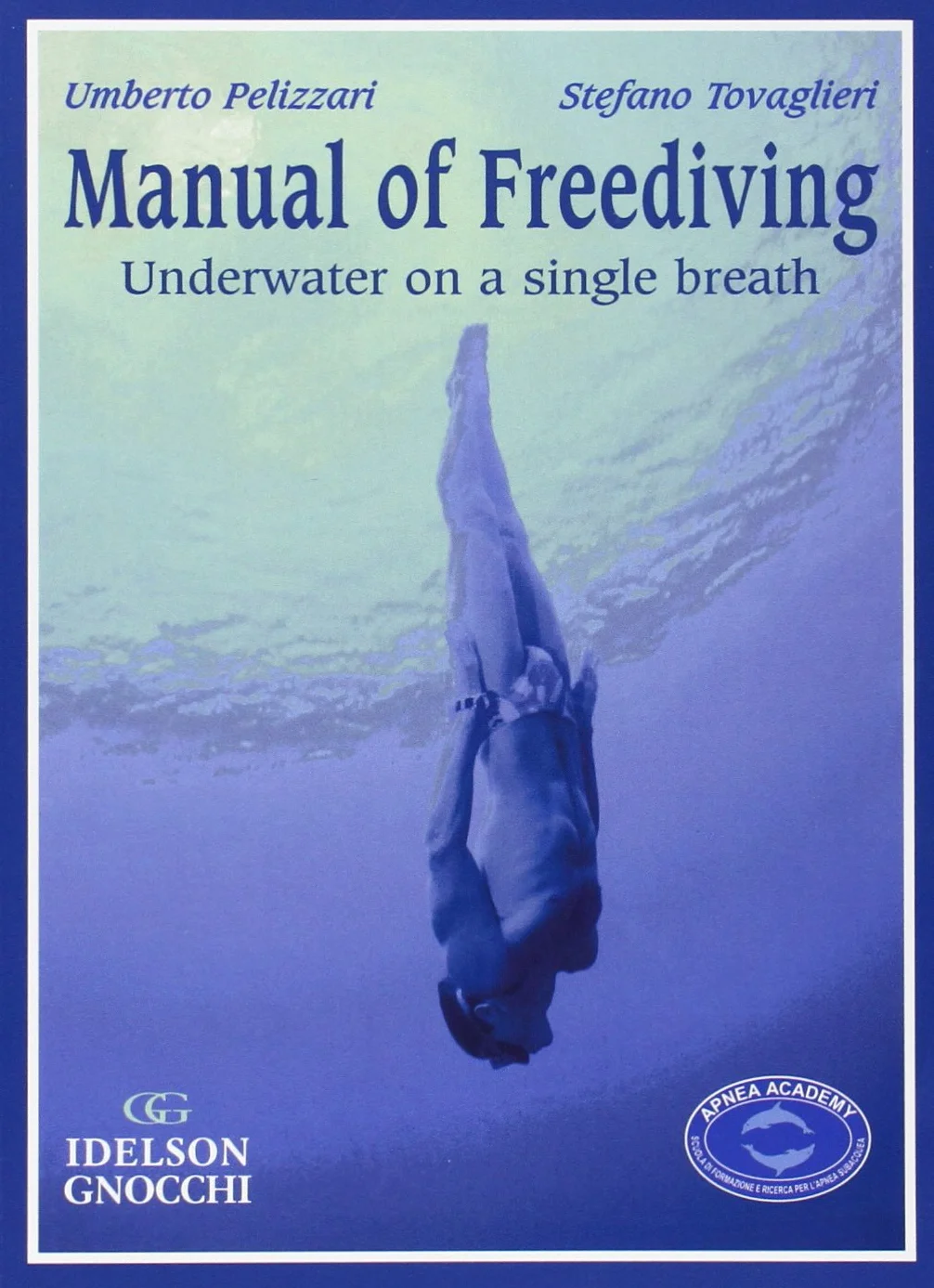 Manual Of Freediving: Underwater On A Single Breath