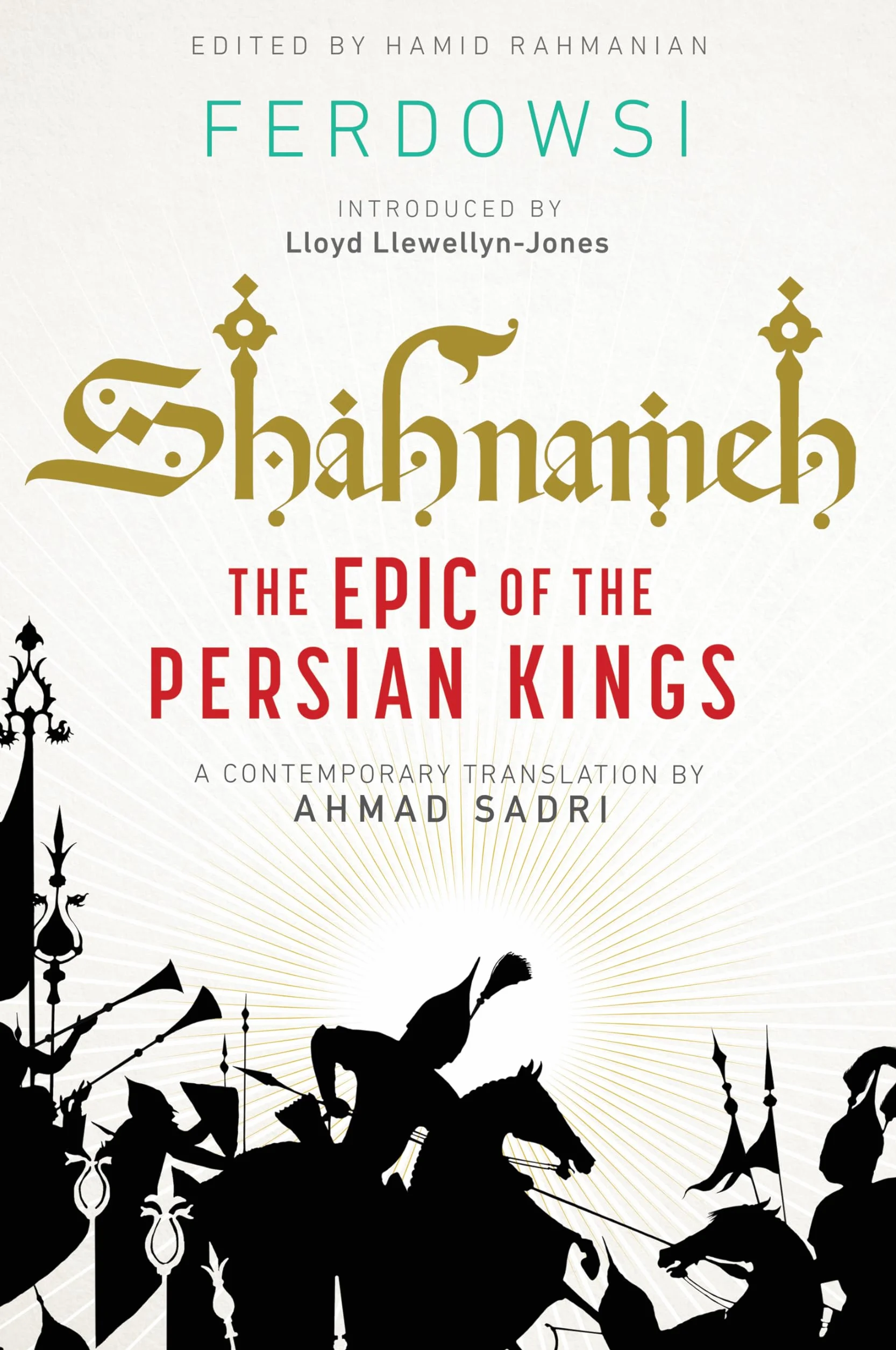 Shahnameh: The Epic of the Persian Kings [Readers Edition]