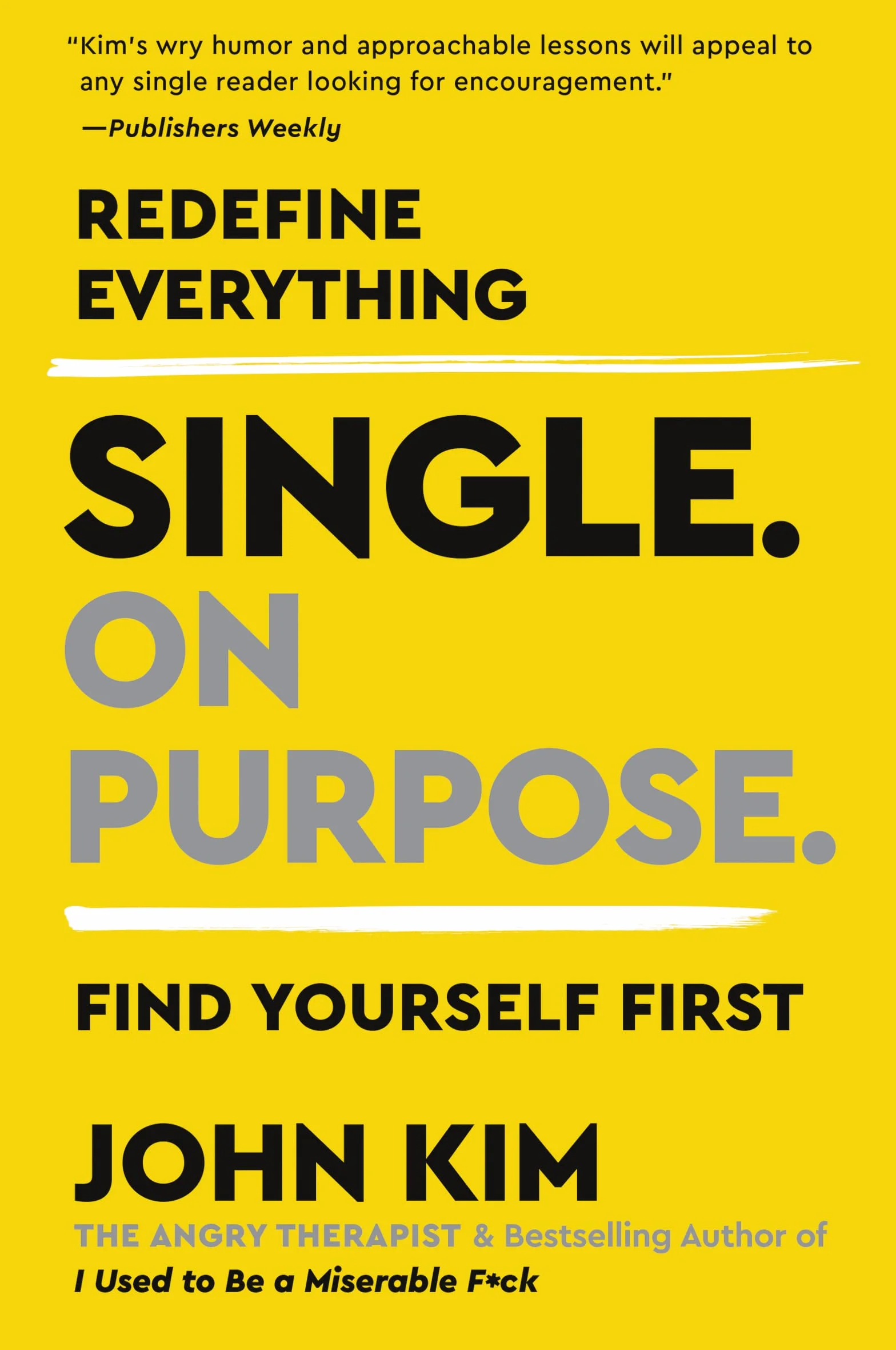 Single on Purpose: Redefine Everything. Find Yourself First.: 3