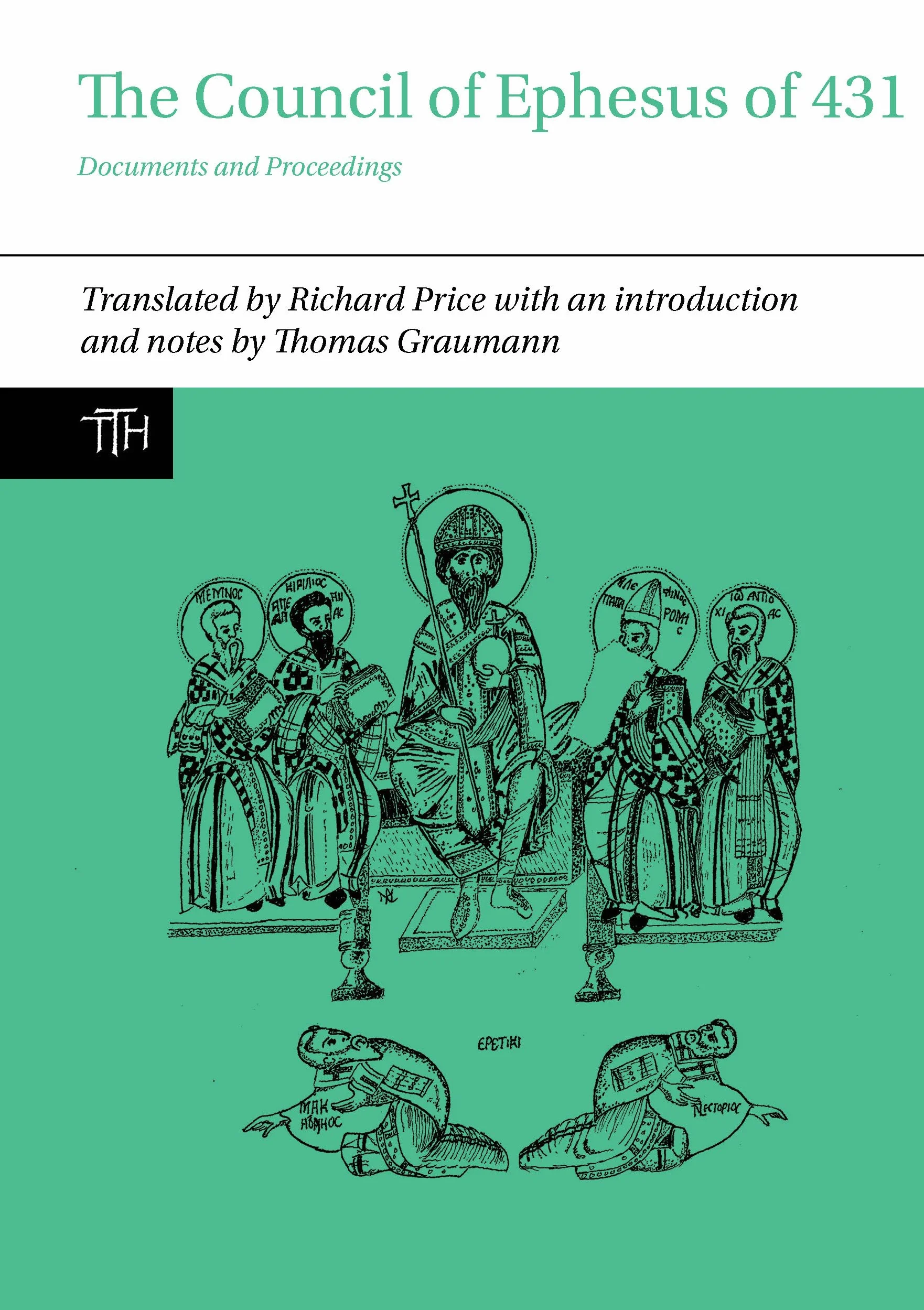 The Council of Ephesus of 431: Documents and Proceedings: 72