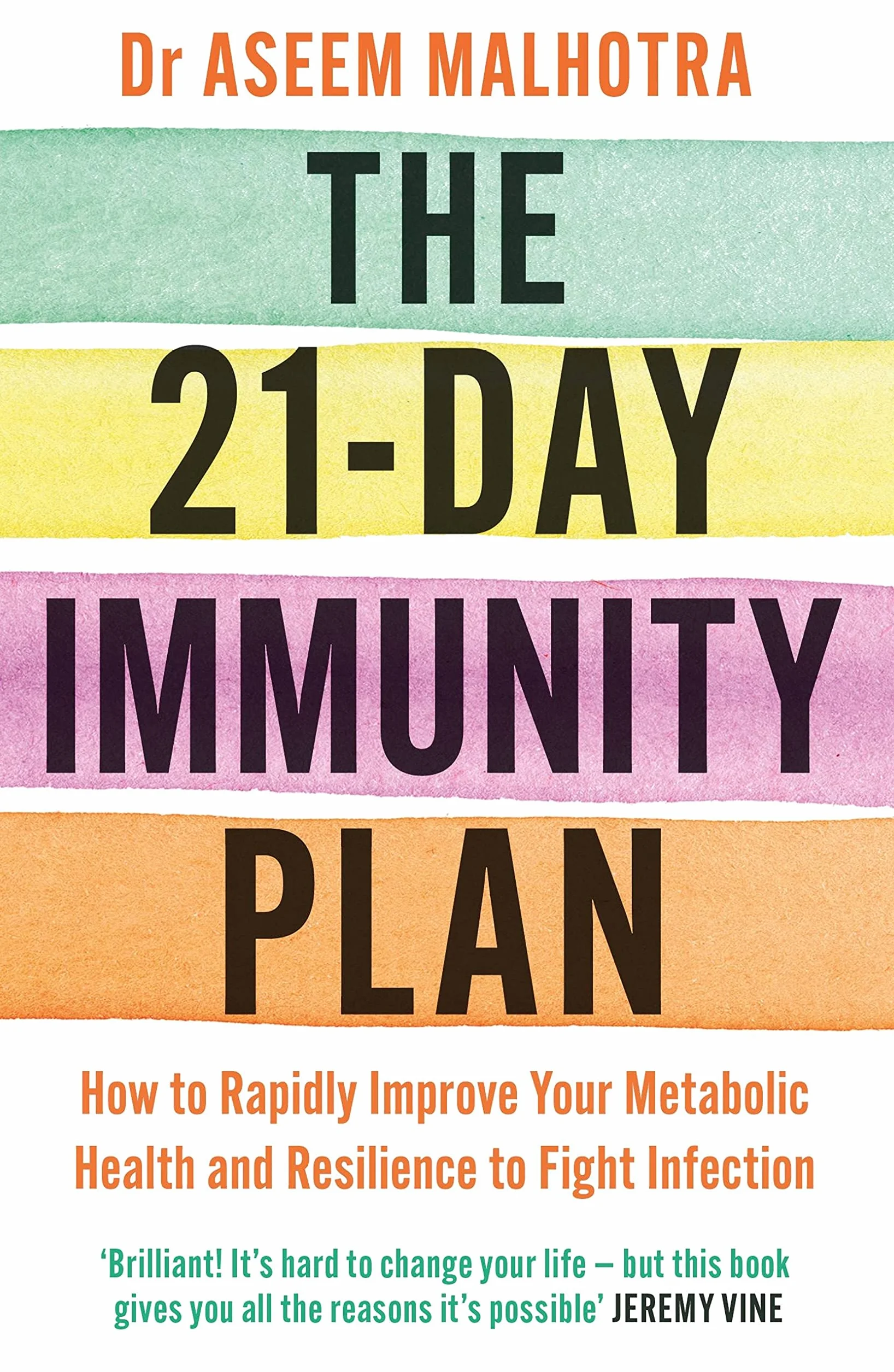 The 21-Day Immunity Plan: The Sunday Times bestseller - 'A perfect way to take the first step to transforming your life' - From the Foreword by Tom Watson