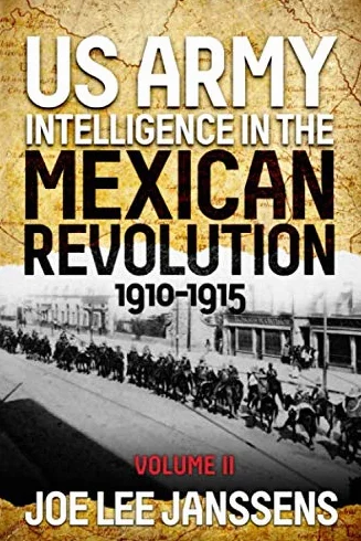 U.S. Army Intelligence in the Mexican Revolution, 1910-1915
