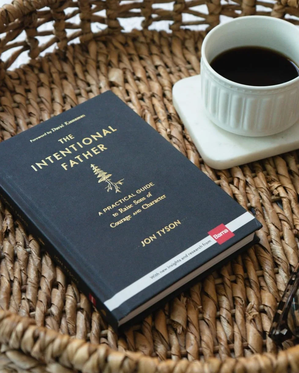 The Intentional Father: A Practical Guide to Raise Sons of Courage and Character