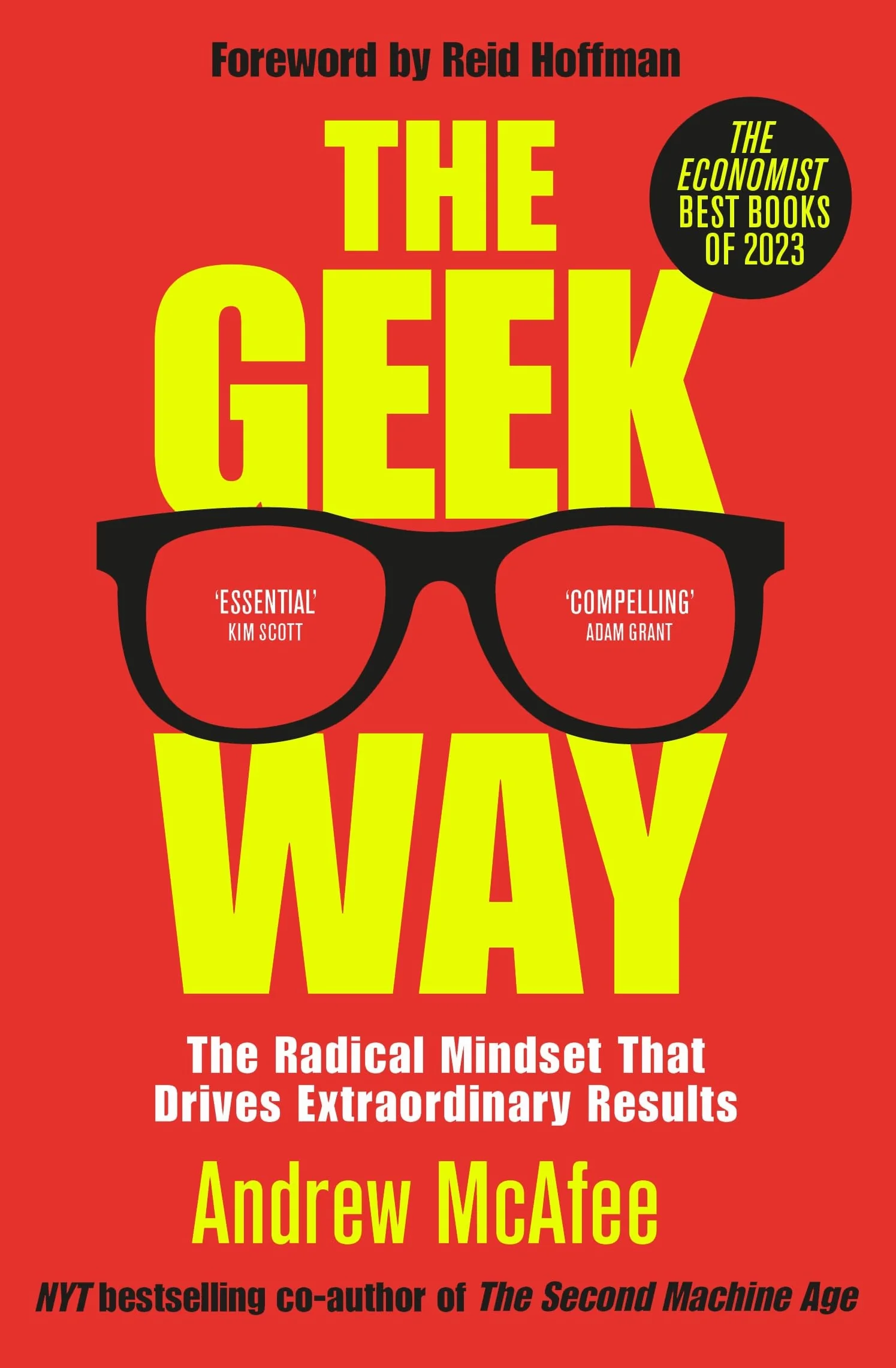 The Geek Way: The Radical Mindset That Drives Extraordinary Results