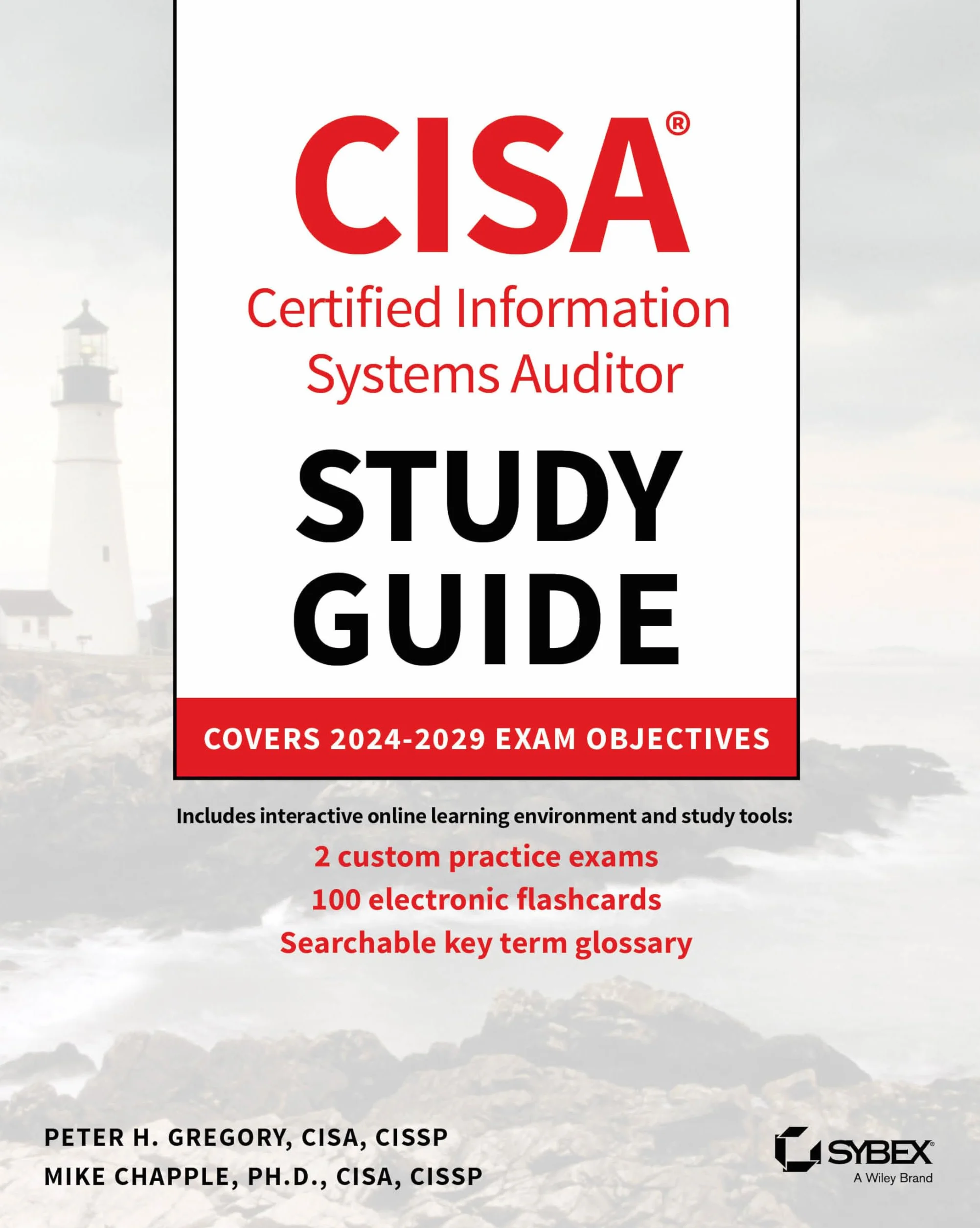 Cisa Certified Information Systems Auditor Study Guide: Covers 2024 - 2029 Exam Objectives