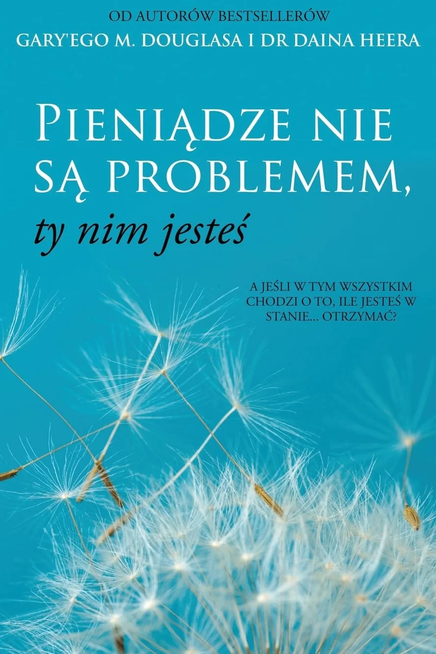 Pieniądze nie są problemem, ty nim jesteś (Polish)