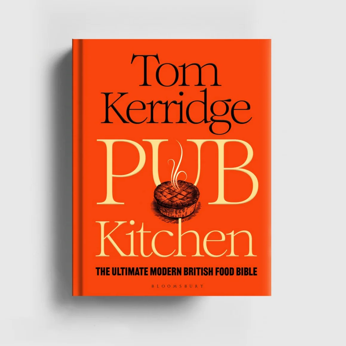 Pub Kitchen: The Ultimate Modern British Food Bible: THE SUNDAY TIMES BESTSELLER