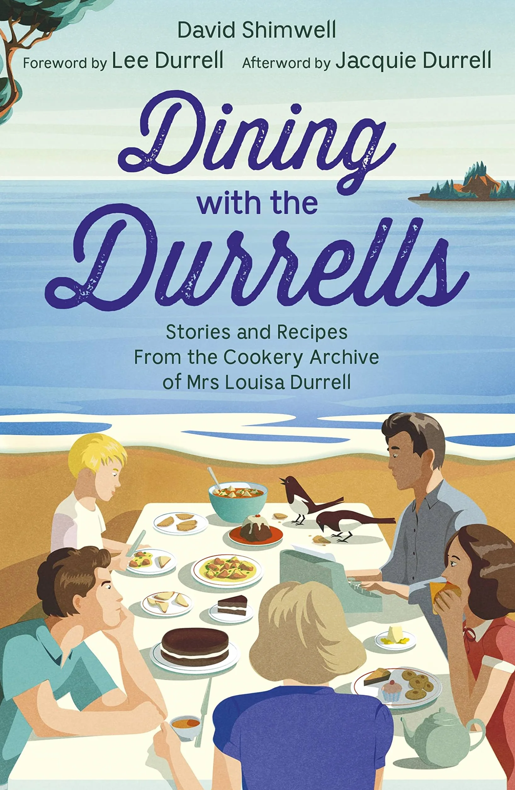 Dining with the Durrells: Stories and Recipes from the Cookery Archive of Mrs Louisa Durrell