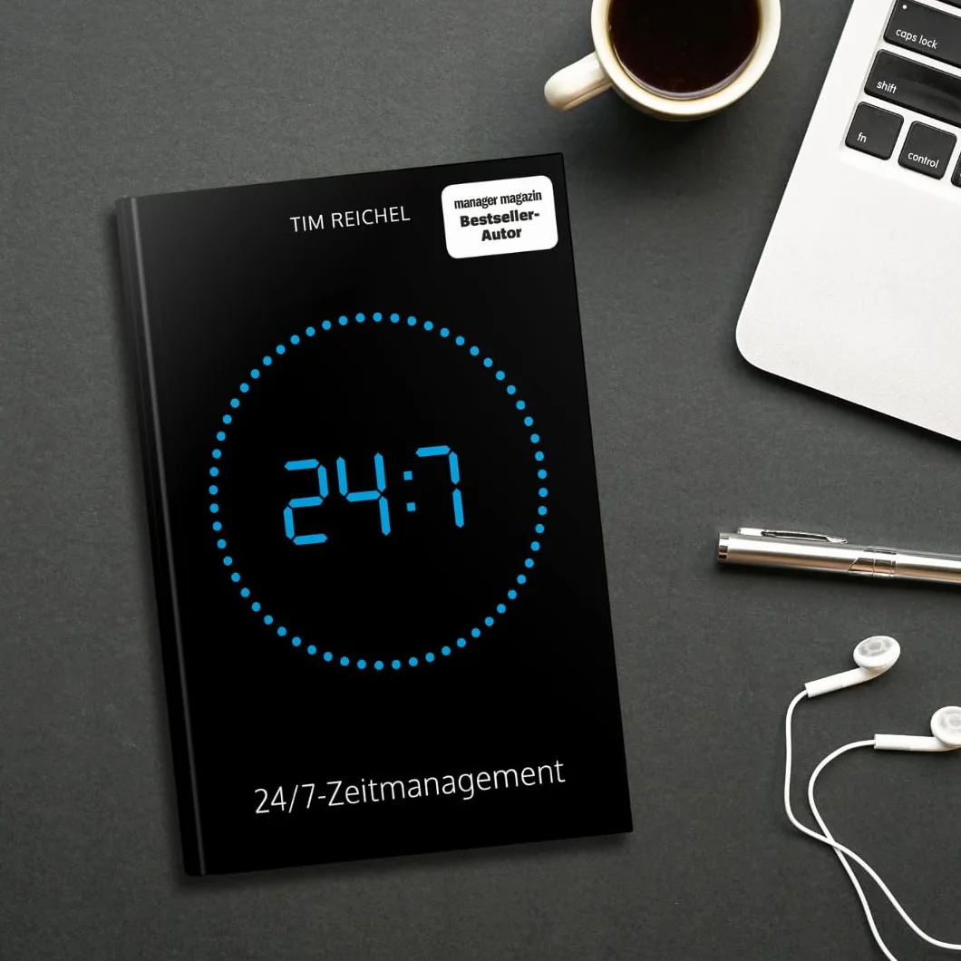 24/7-Zeitmanagement: Das Zeitmanagement-Buch für alle, die keine Zeit haben, ein Zeitmanagement-Buch zu lesen (Prinzipien, Methoden und Beispiele für schnelle Erfolge und nachhaltige Verbesserungen)