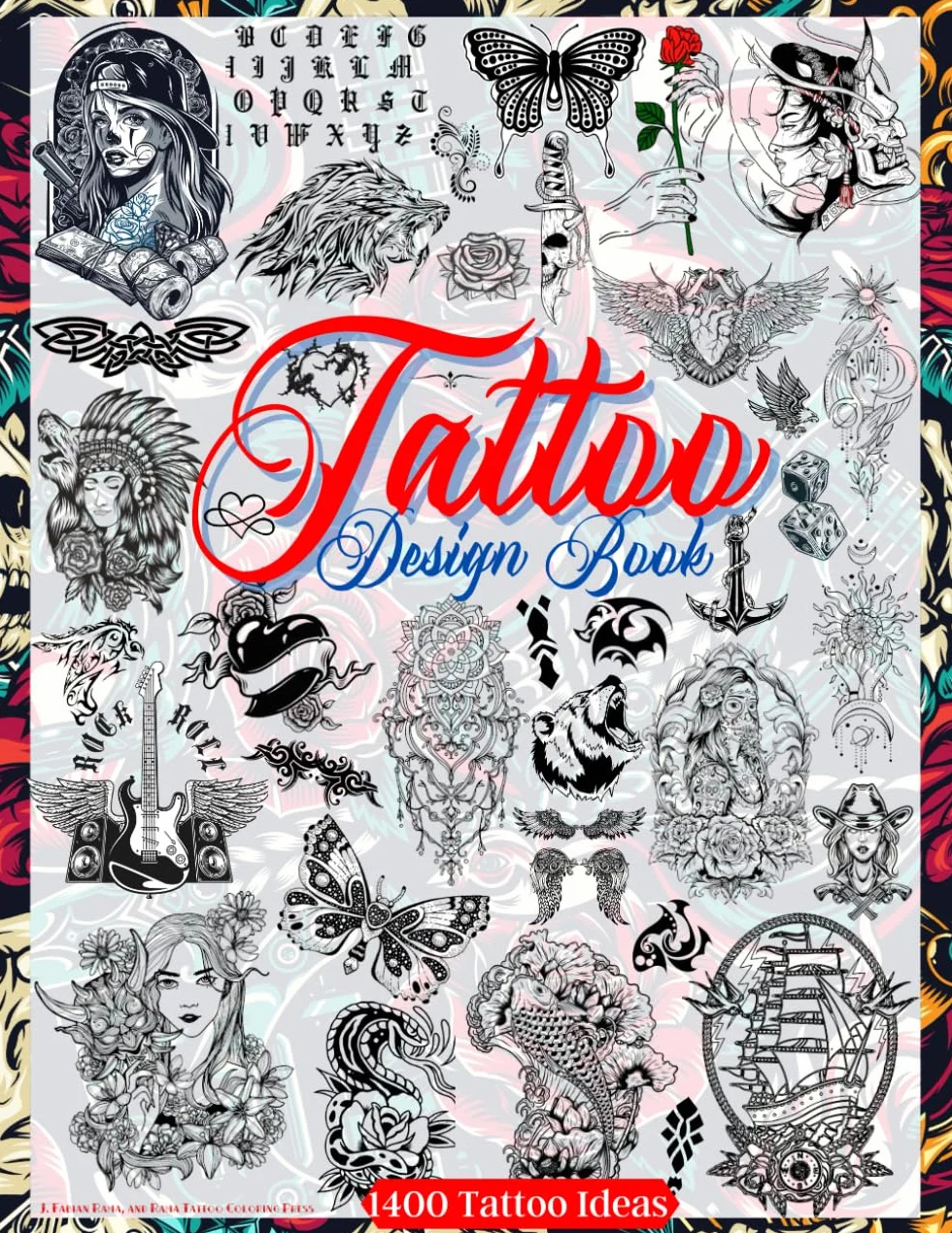 Tattoo Design Book: Over 1400 Tattoo Designs for Real Tattoo Artists, Professionals and Amateurs. Original, Modern Tattoo Designs That Will Inspire ... Source of Inspiration for Your First Tattoo.