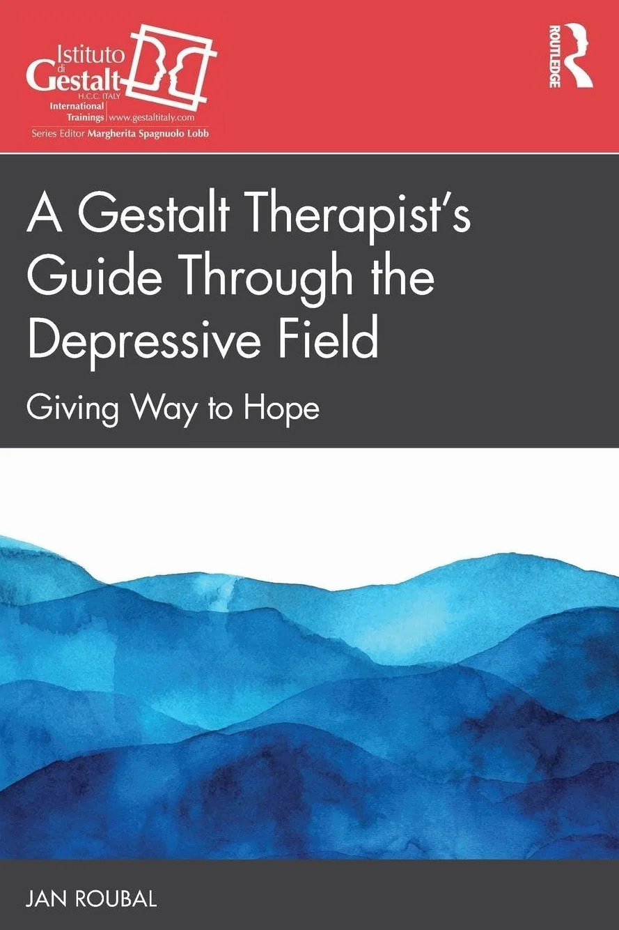 A Gestalt Therapist’s Guide Through the Depressive Field: Giving Way to Hope