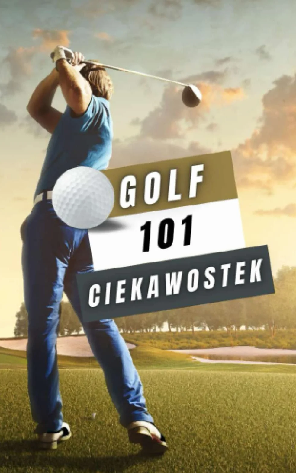Golf 101 Ciekawostek: książka golf: książka golf: 9