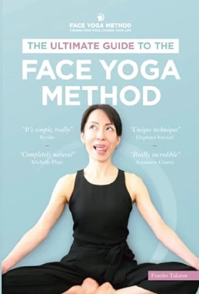 The Ultimate Guide to The Face Yoga Method