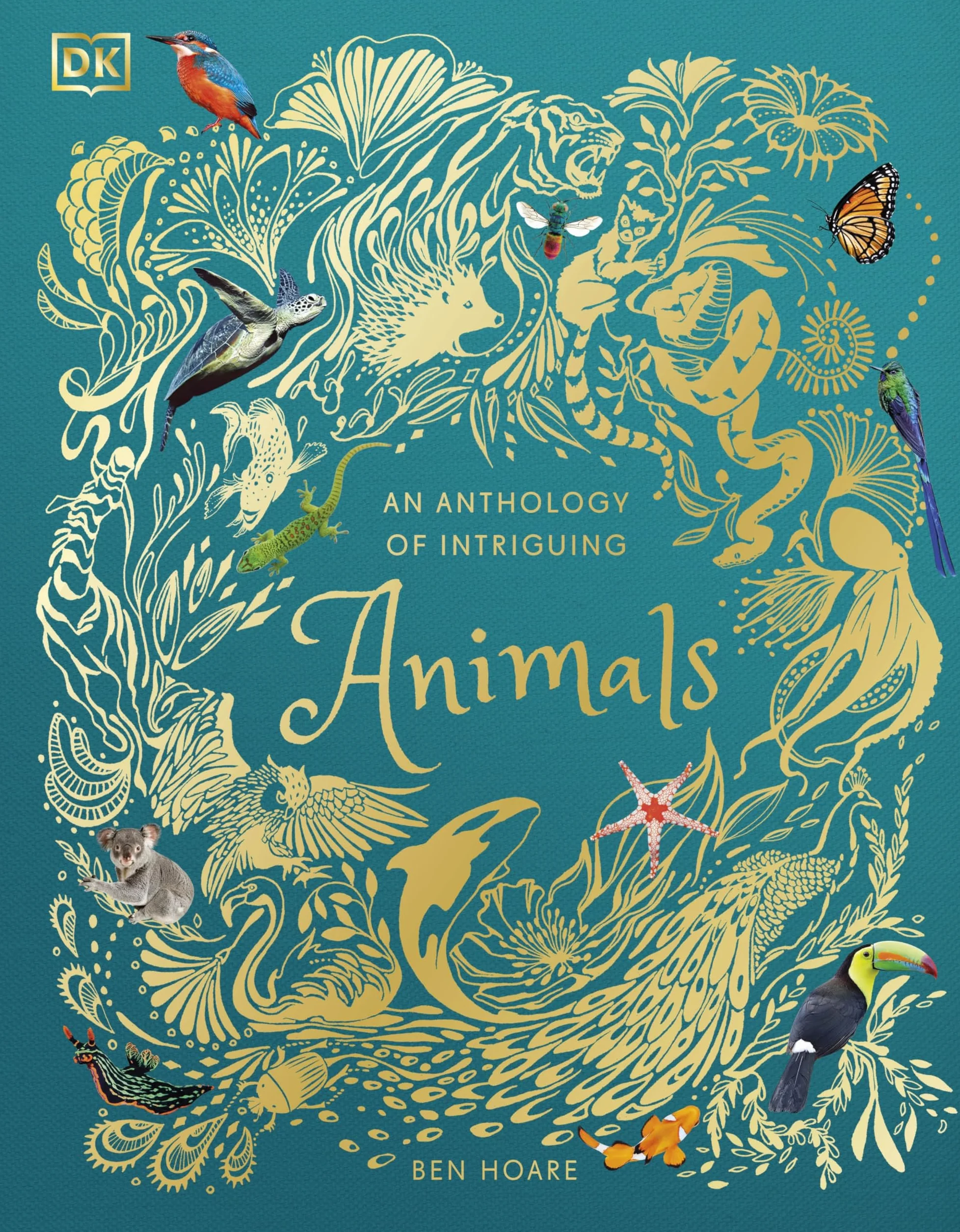 An Anthology of Intriguing Animals (DK Children's Anthologies): Discover the Fascinating Truths of the Animal Kingdom
