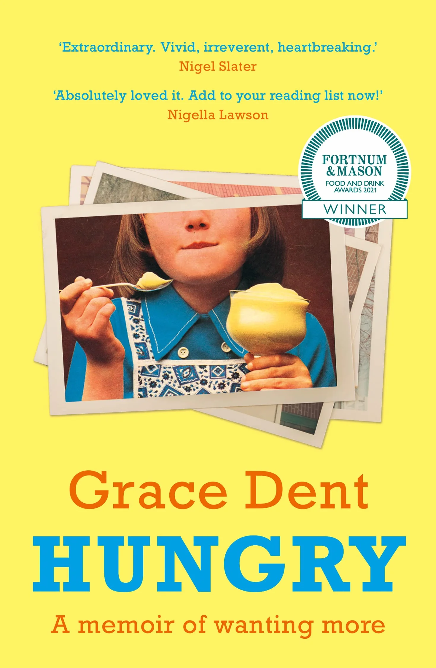 Hungry: The highly anticipated memoir, from Celebrity Masterchef’s new judge Grace Dent
