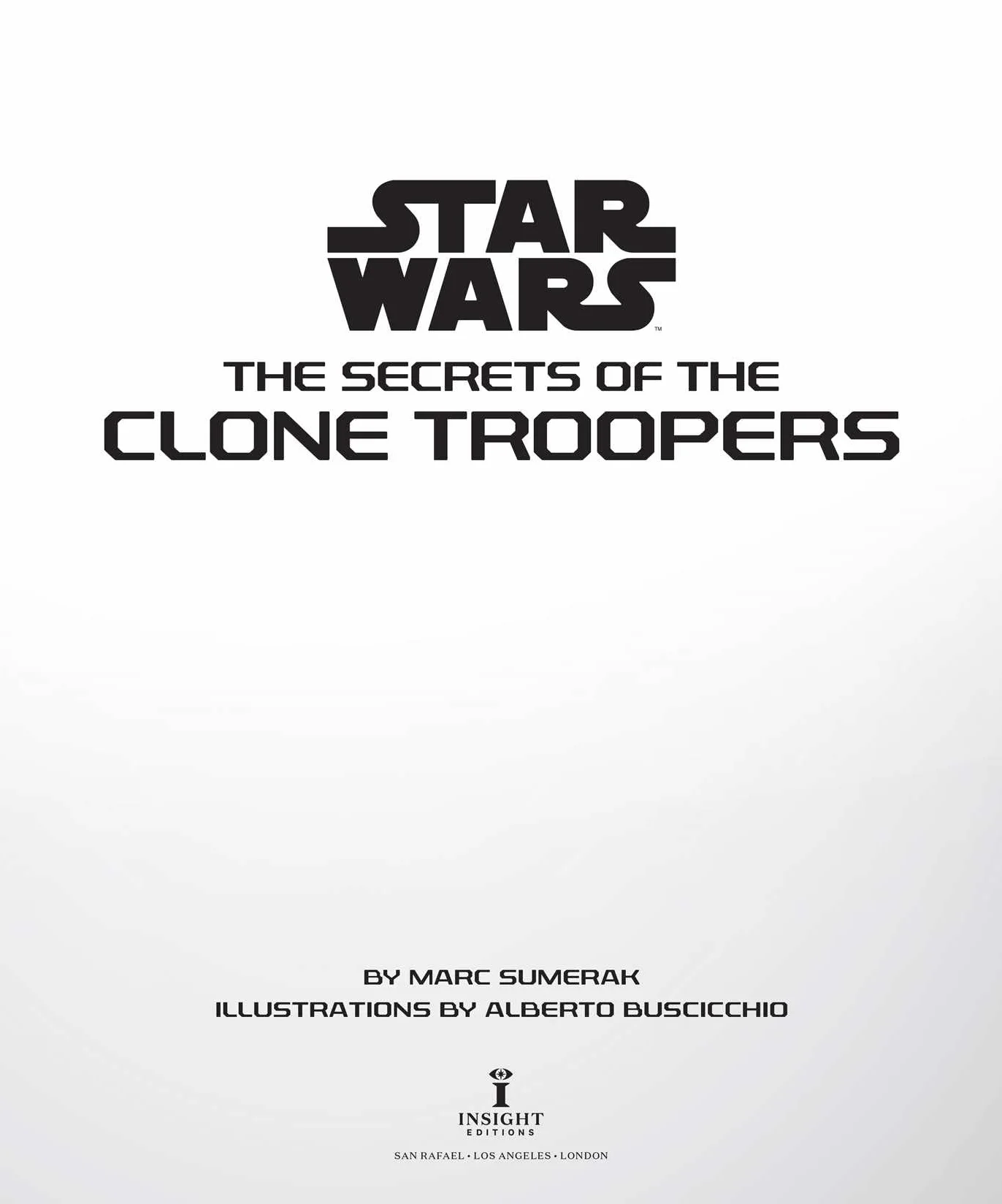 Star Wars: The Secrets of the Clone Troopers