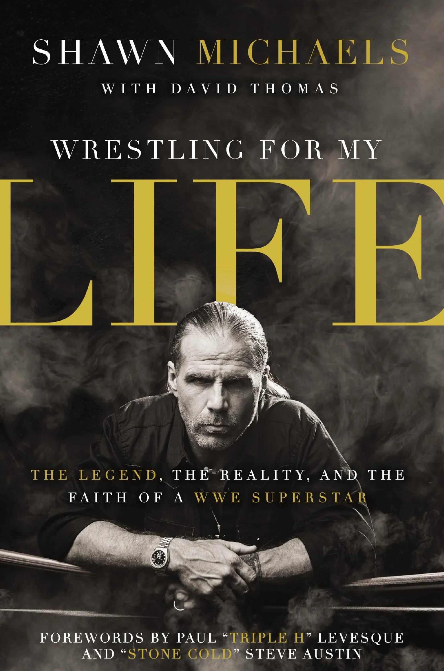 Wrestling for My Life: The Legend, the Reality, and the Faith of a Wwe Superstar
