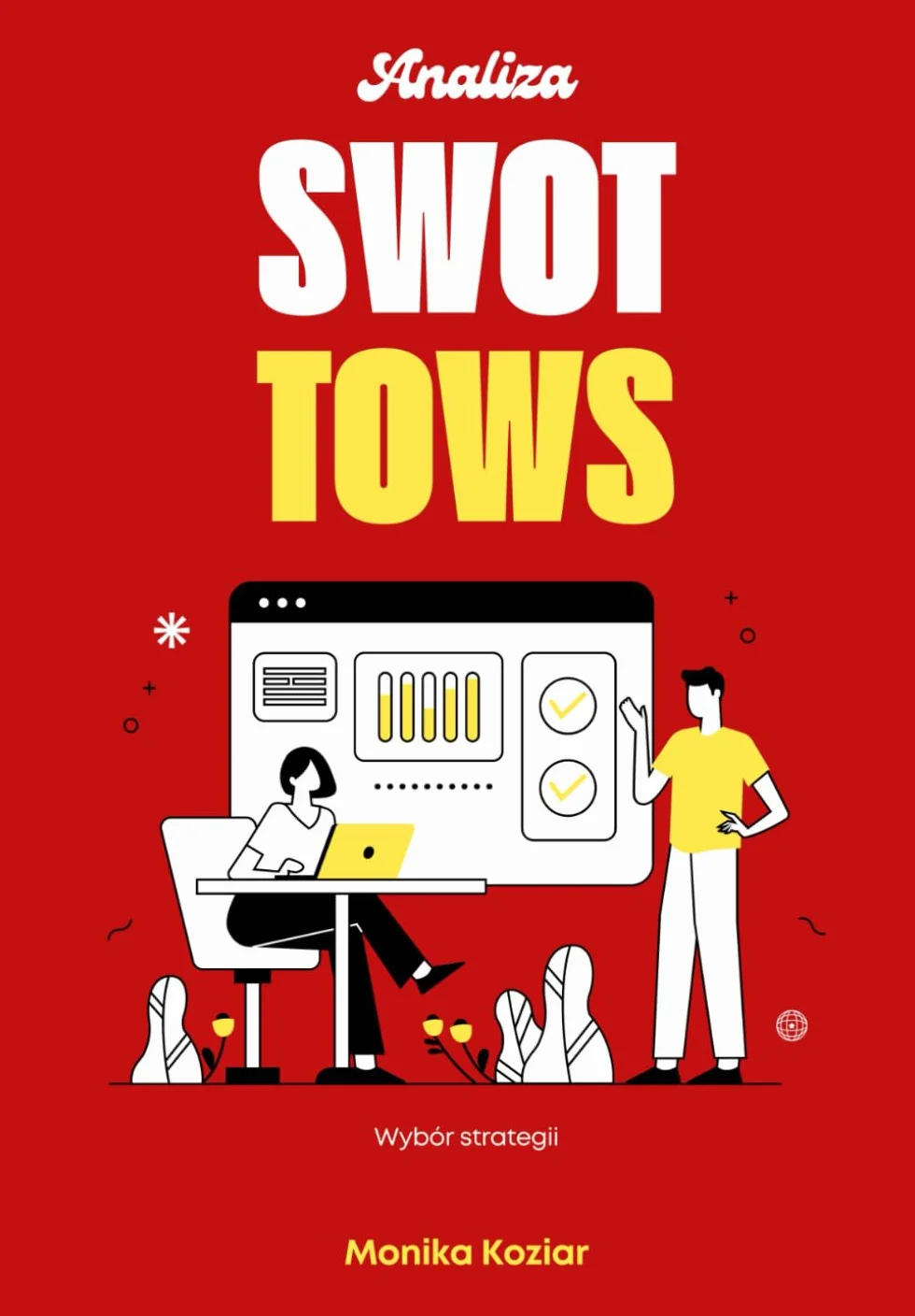 Analiza SWOT TOWS: Wybór strategii