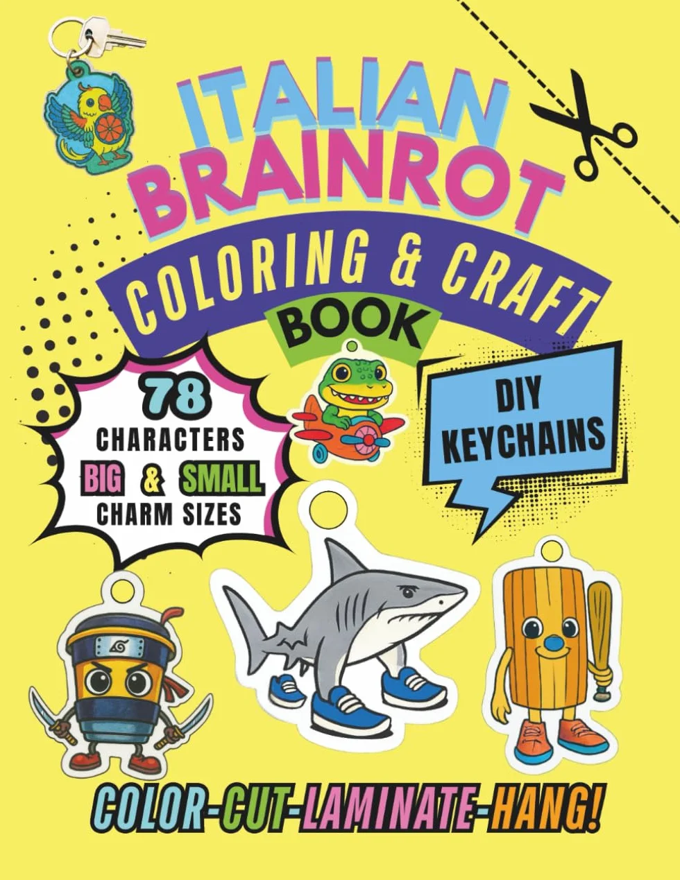 Italian brainrot coloring and craft book: DIY keychains: Color-cut-laminate-hang! 78 characters; Big and small charm sizes