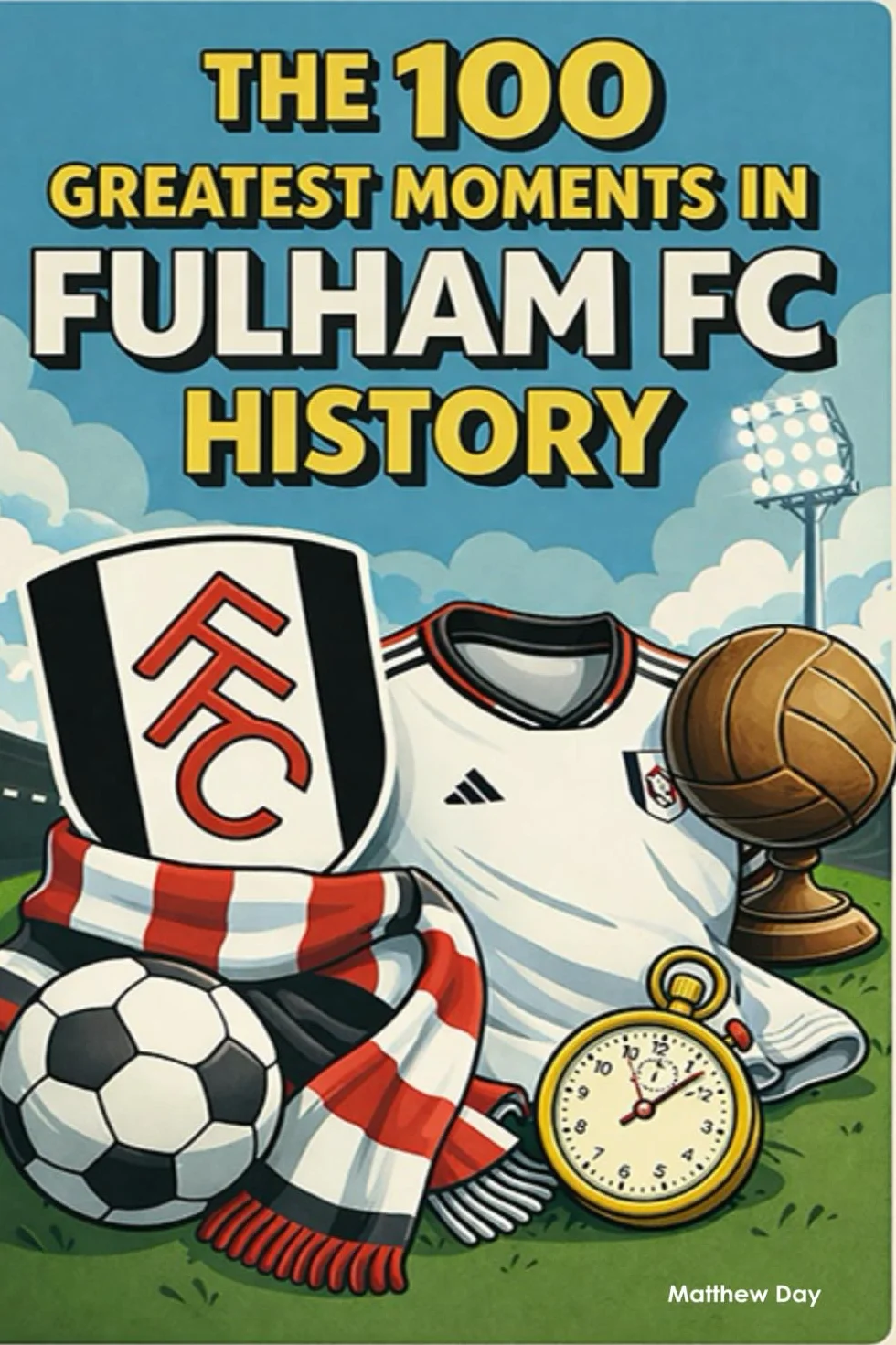 The 100 Greatest Moments in Fulham FC History