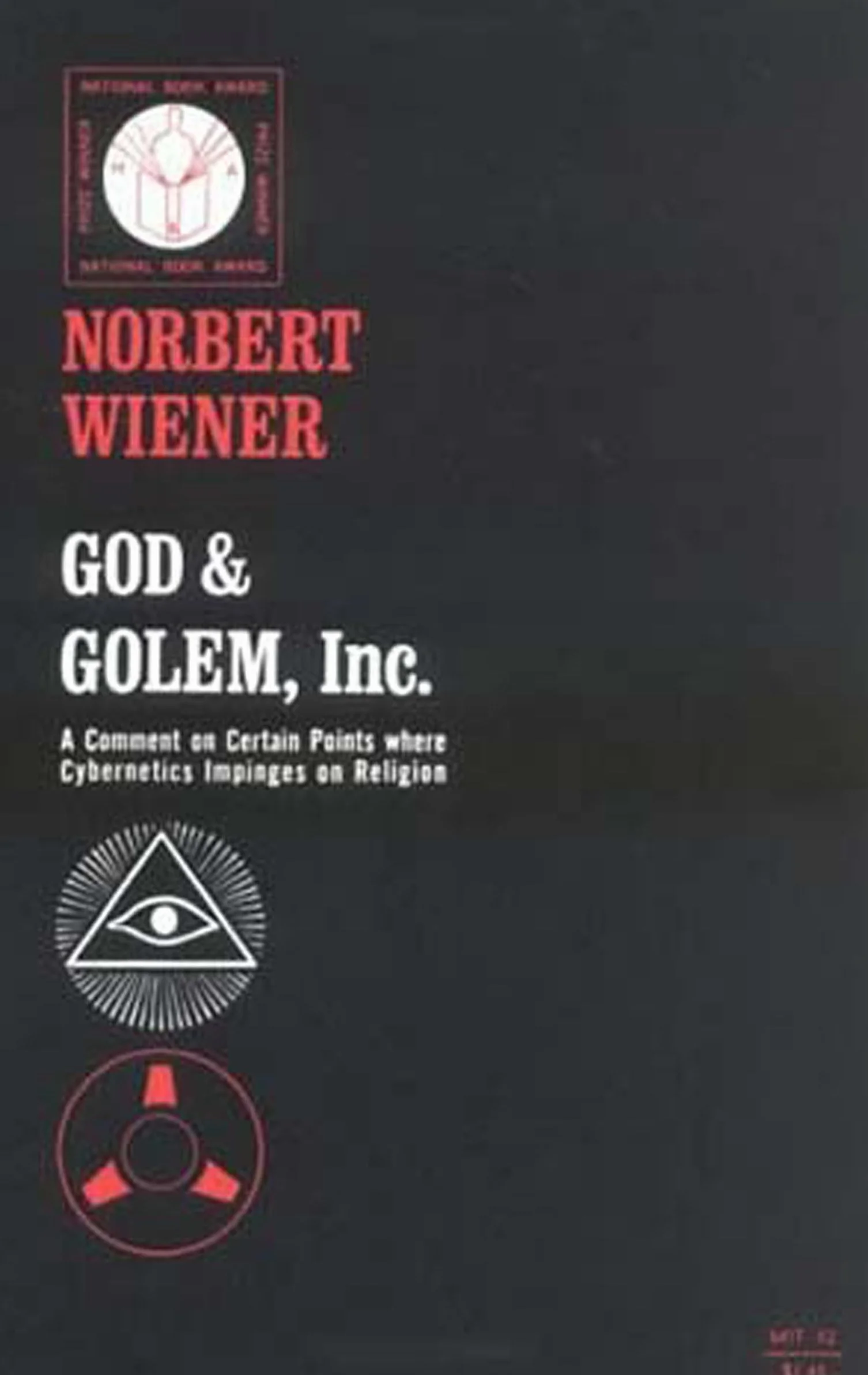 God & Golem, Inc.: A Comment on Certain Points where Cybernetics Impinges on Religion