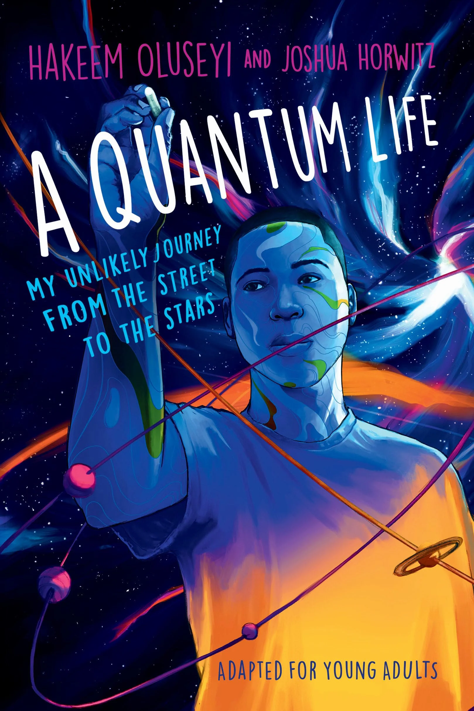 A Quantum Life (Adapted for Young Adults): My Unlikely Journey from the Street to the Stars