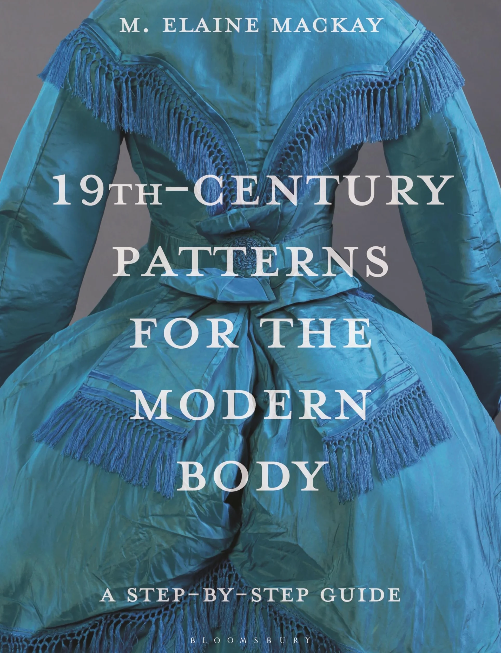 19th-Century Patterns for the Modern Body: A Step-by-Step Guide