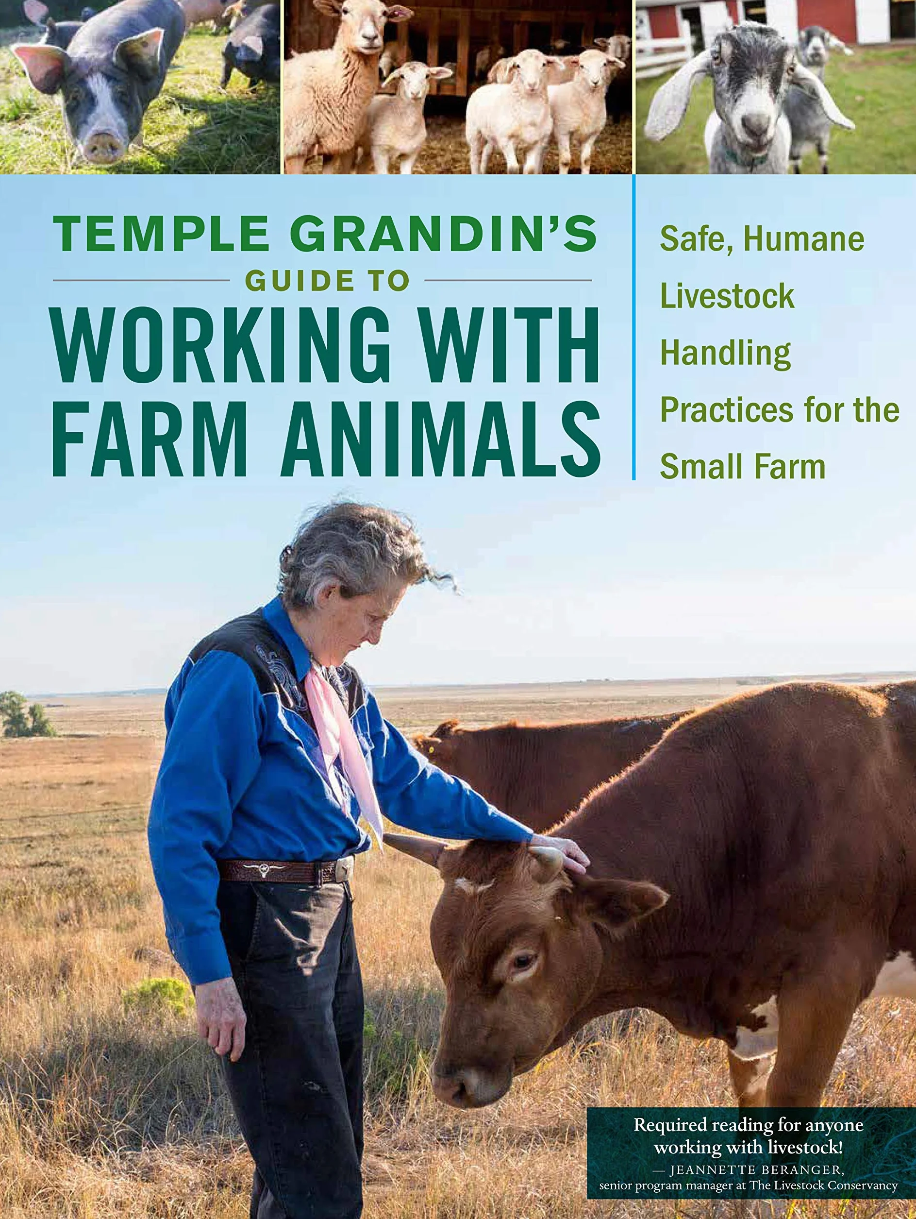 Temple Grandin's Guide to Working with Farm Animals: Safe, Humane Livestock Handling Practices for the Small Farm
