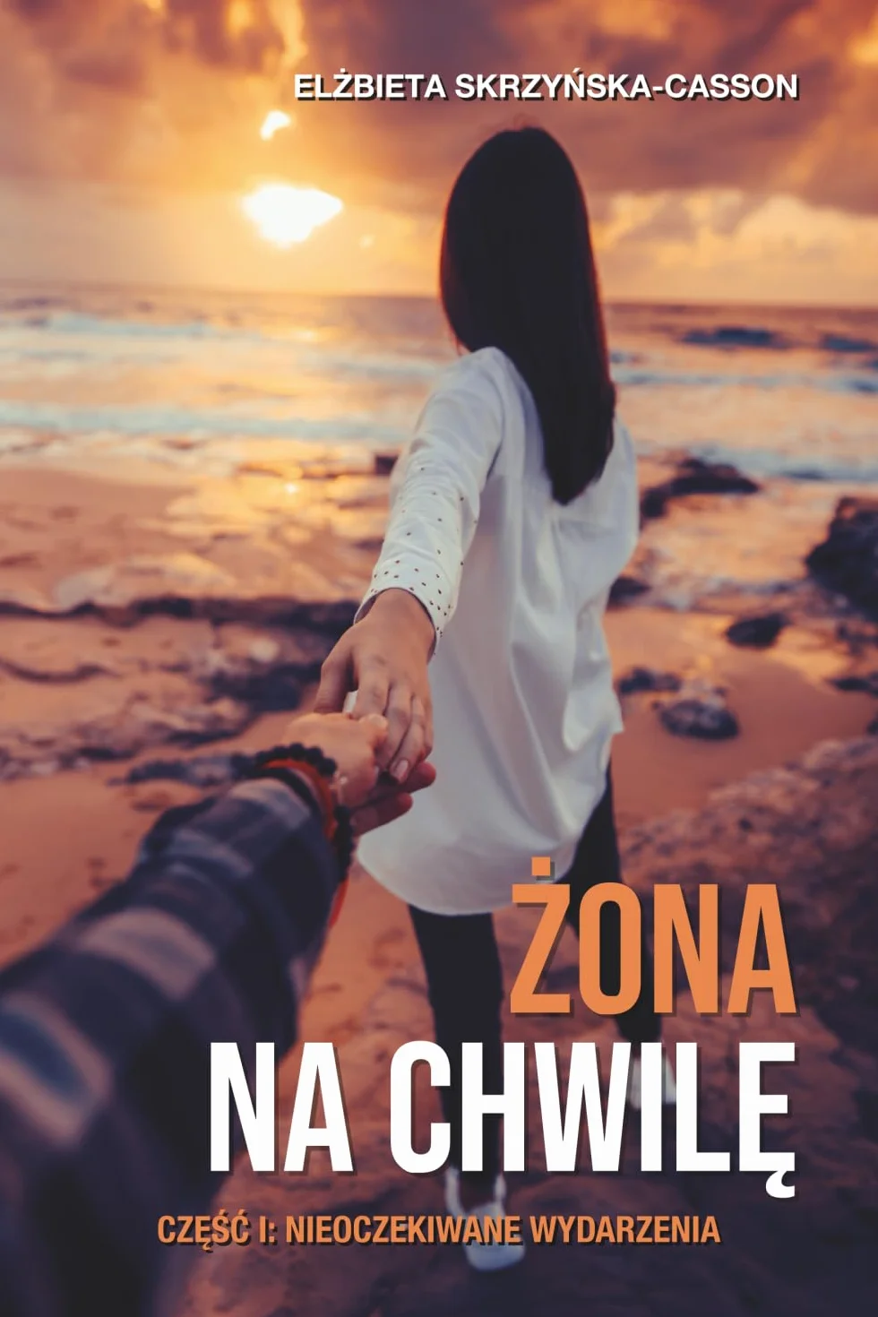 Żona na chwilę. Część I: Nieoczekiwane wydarzenie