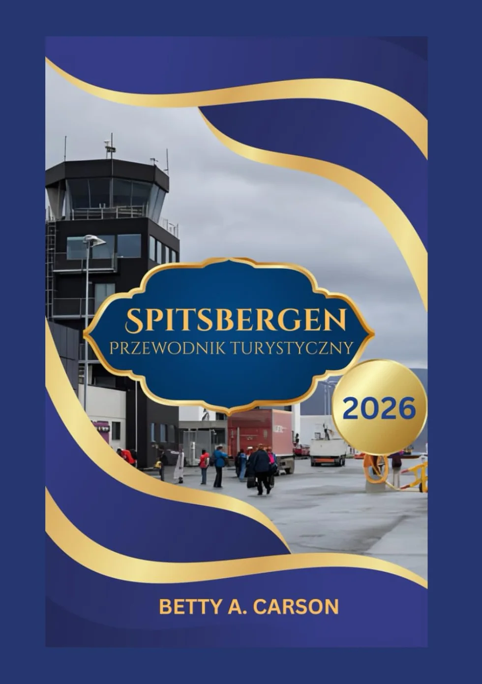 Spitsbergen Przewodnik turystyczny 2026