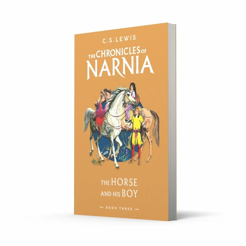 The Horse and His Boy: Book 3 in the classic children’s fantasy adventure series
