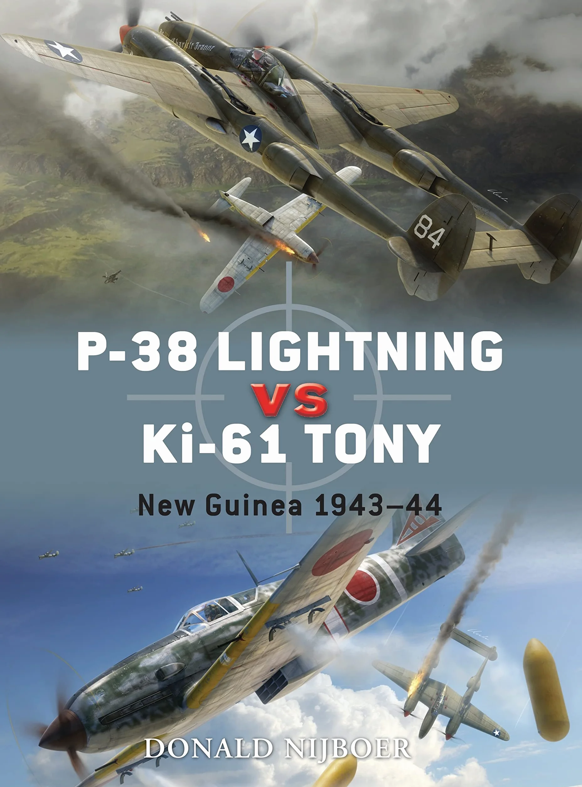 P-38 Lightning Vs Ki-61 Tony: New Guinea 1943-44: 26
