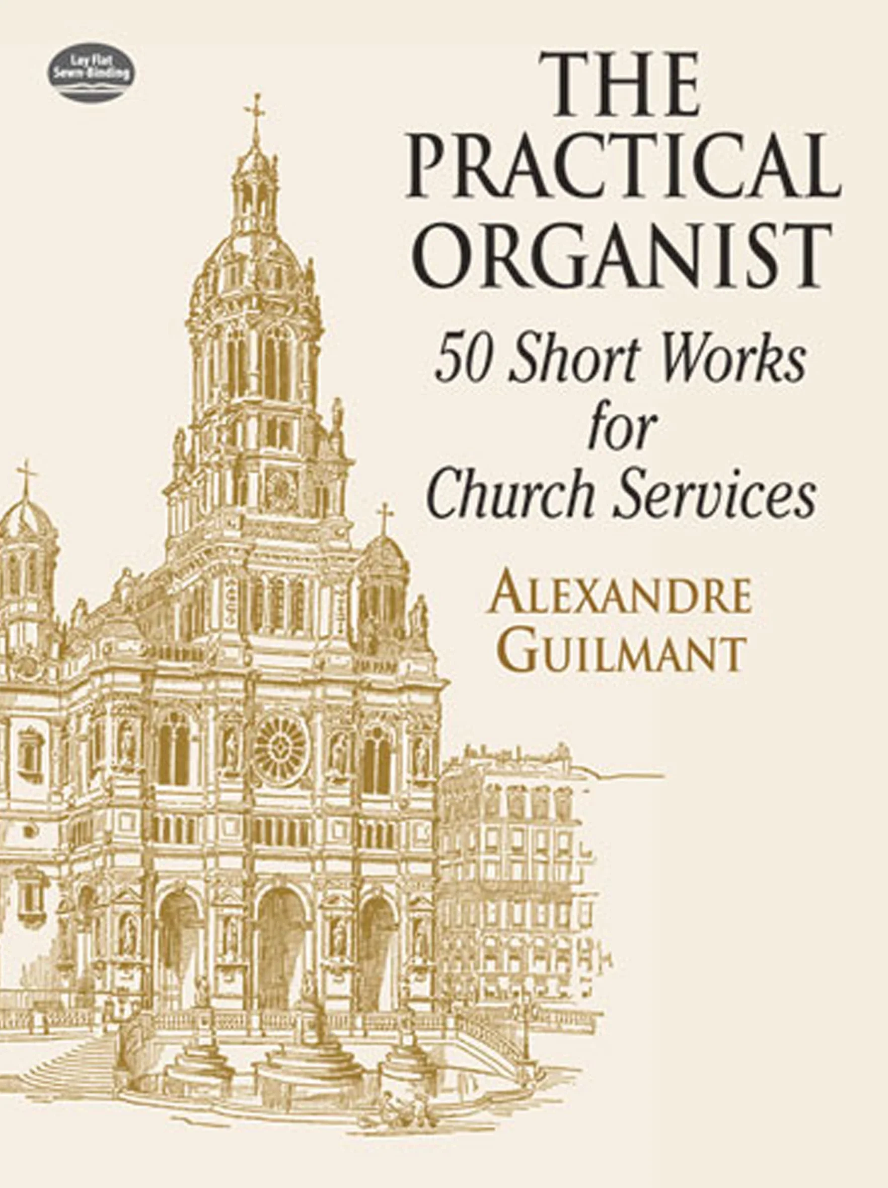 Alexandre guilmant : the practical organist - 50 short works for church services