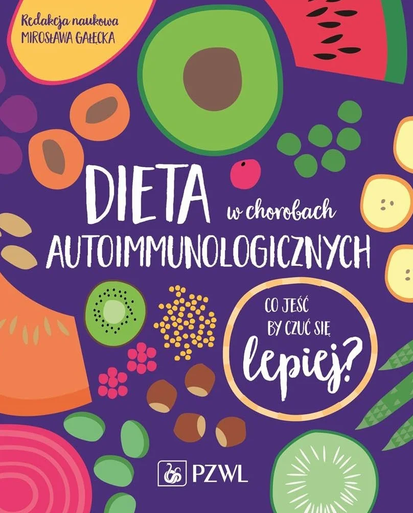 Dieta w chorobach autoimmunologicznych: Co jeść by czuć się lepiej?