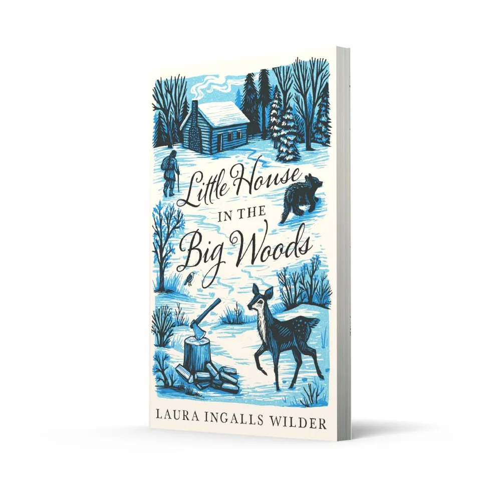 Little House in the Big Woods: the original classic book – with a brand new and collectable gorgeous cover look for 2026. NOW A MAJOR NETFLIX SERIES!