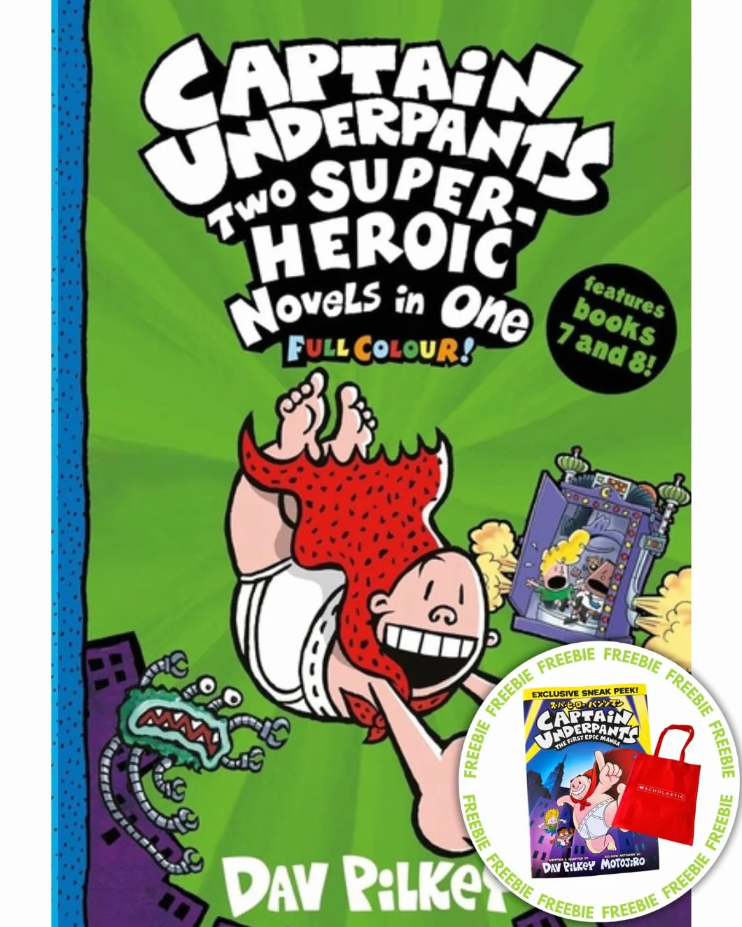 Captain Underpants: Two Super-Heroic Novels in One (Full Colour!)