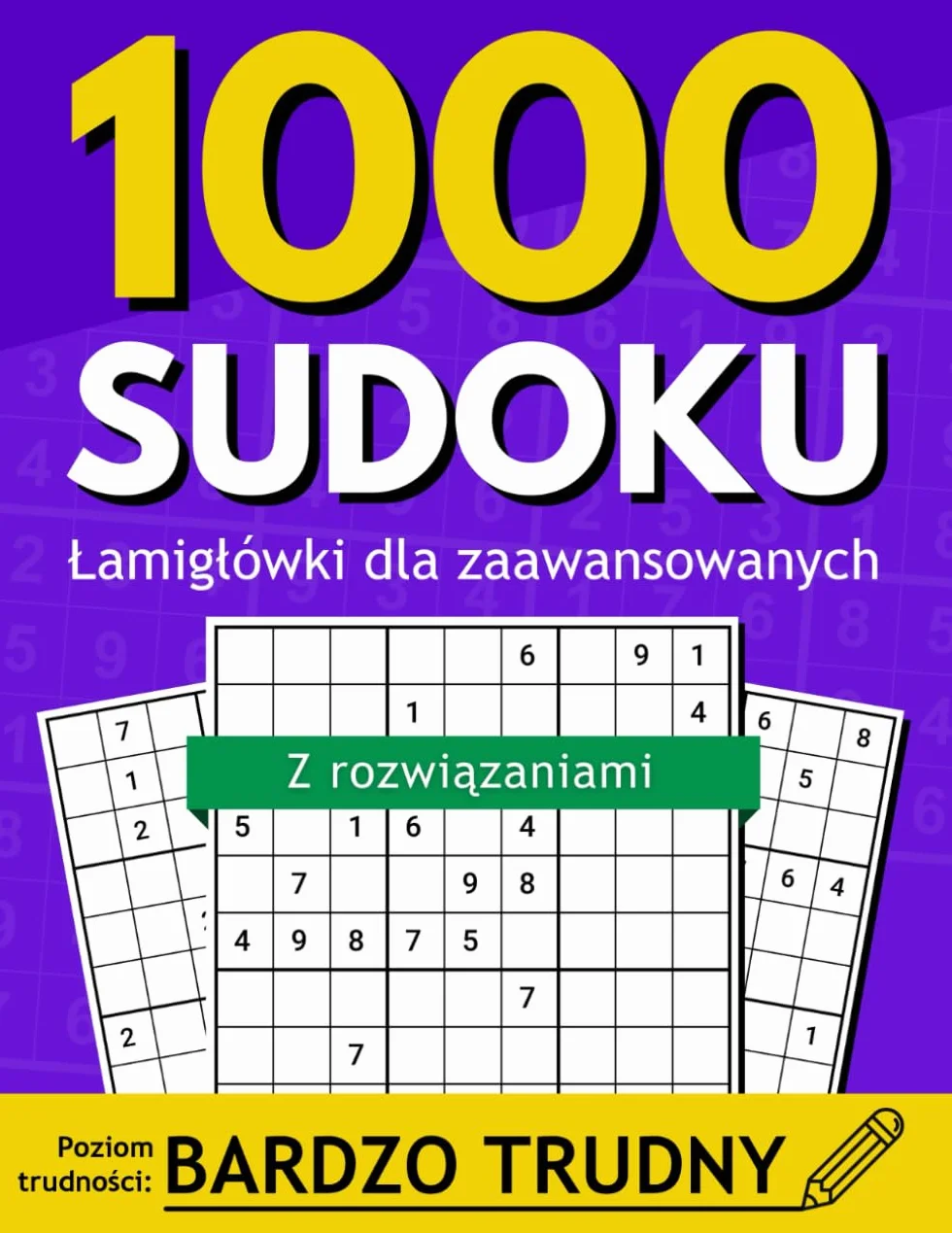 1000 Bardzo Trudnych Sudoku dla Zaawansowanych Fanów Łamigłówek | z Rozwiązaniami: Wyjątkowy Trening Umysłu: Rozwijaj Logiczne Myślenie i Ćwicz Koncentrację