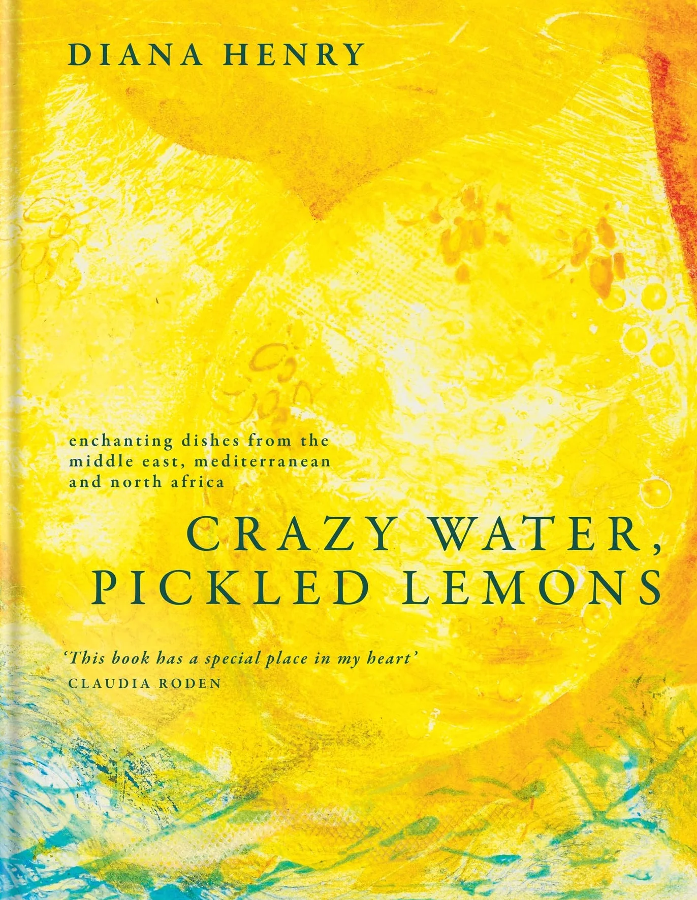 Crazy Water, Pickled Lemons: Enchanting dishes from the Middle East, Mediterranean and North Africa