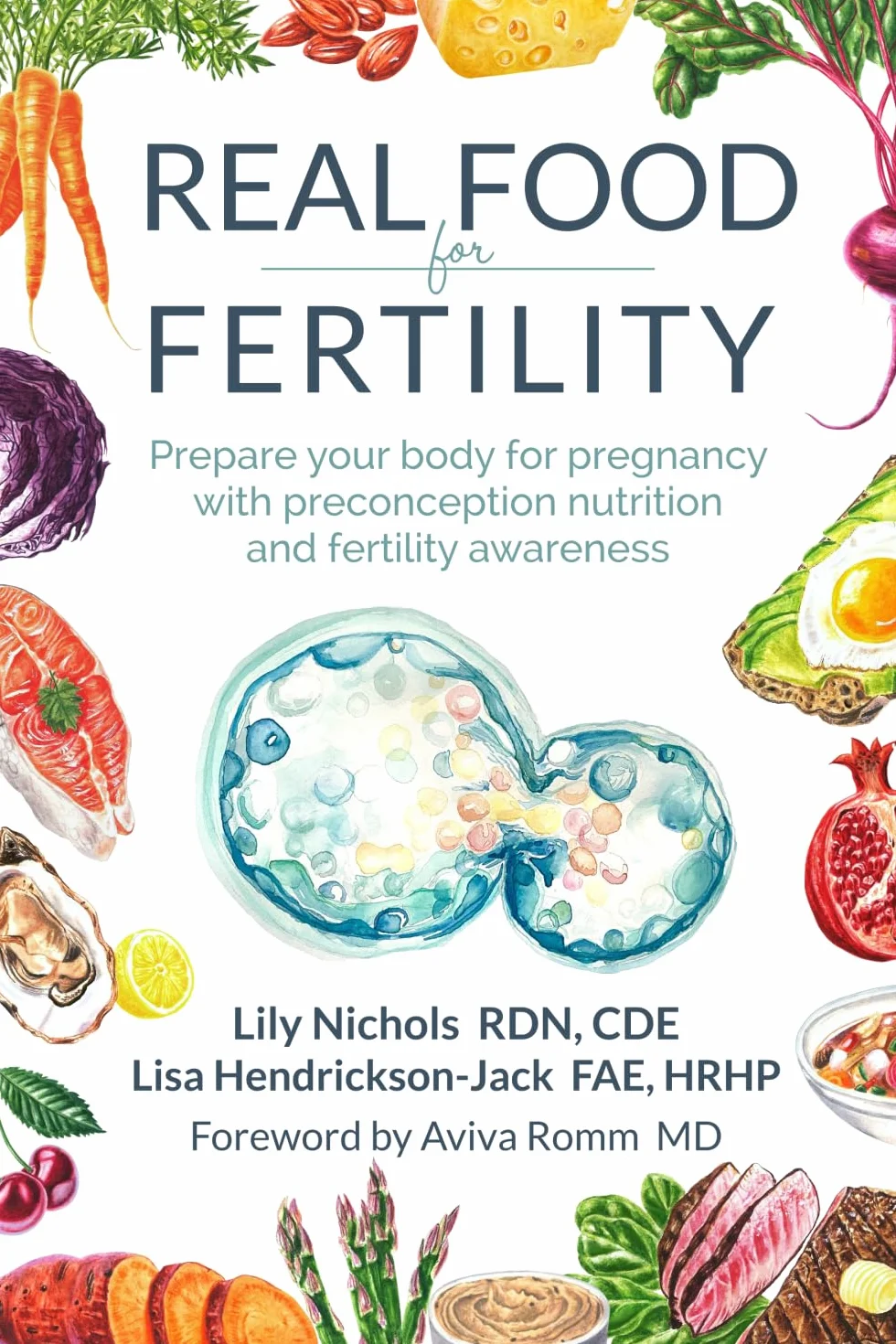 Real Food for Fertility: Prepare your body for pregnancy with preconception nutrition and fertility awareness
