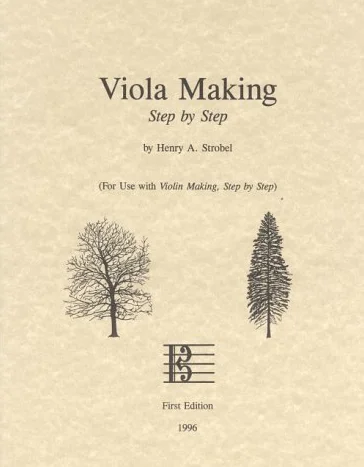 Viola Making, Step by Step