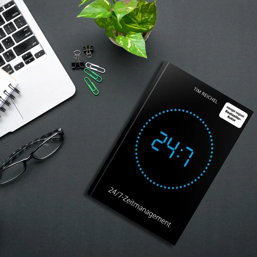 24/7-Zeitmanagement: Das Zeitmanagement-Buch für alle, die keine Zeit haben, ein Zeitmanagement-Buch zu lesen (Prinzipien, Methoden und Beispiele für schnelle Erfolge und nachhaltige Verbesserungen)
