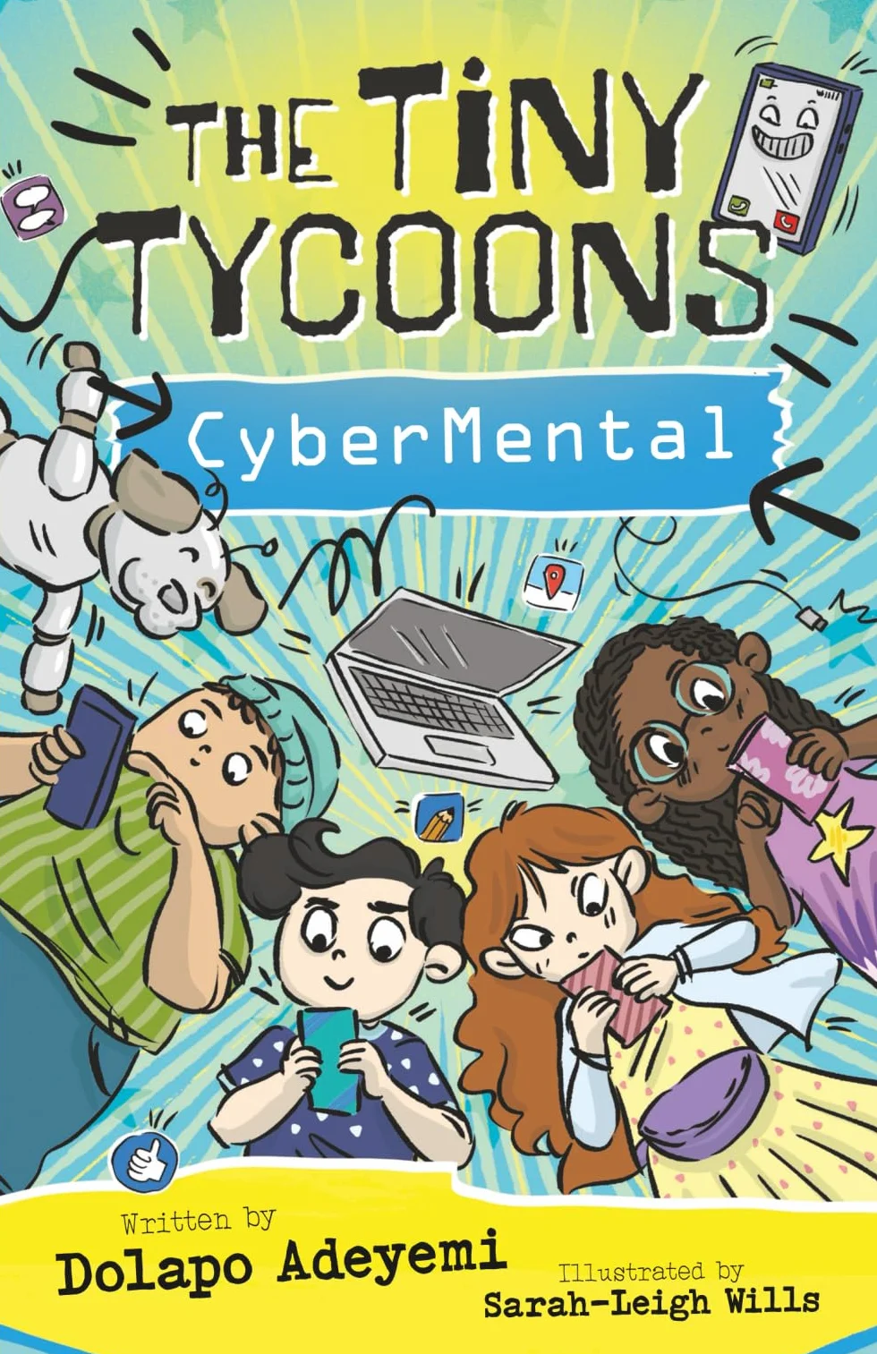 The Tiny Tycoons: CyberMental: From Screen Zombies to Digital Superheroes: The Ultimate Guide for Young Creators